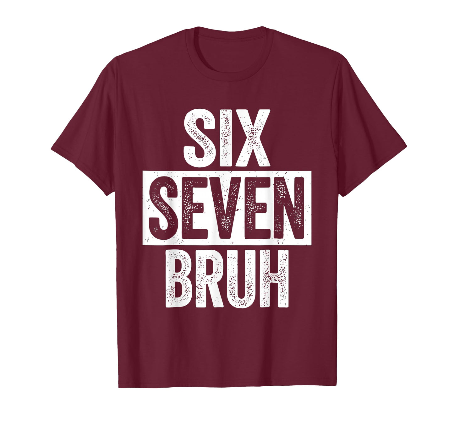 Six Seven Bruh Meme 67 T-Shirt