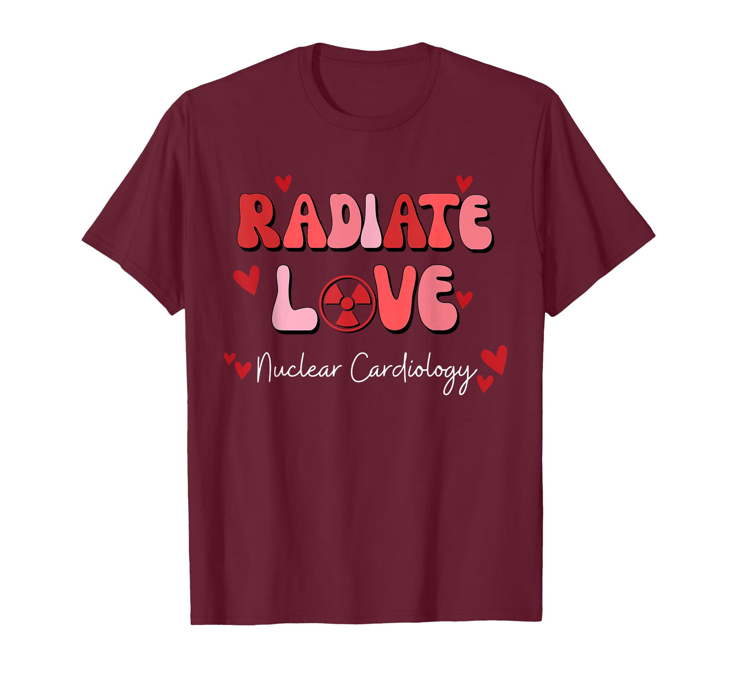 Radiate Love Nuclear Cardiology Valentine Med Tech Medicine T-Shirt