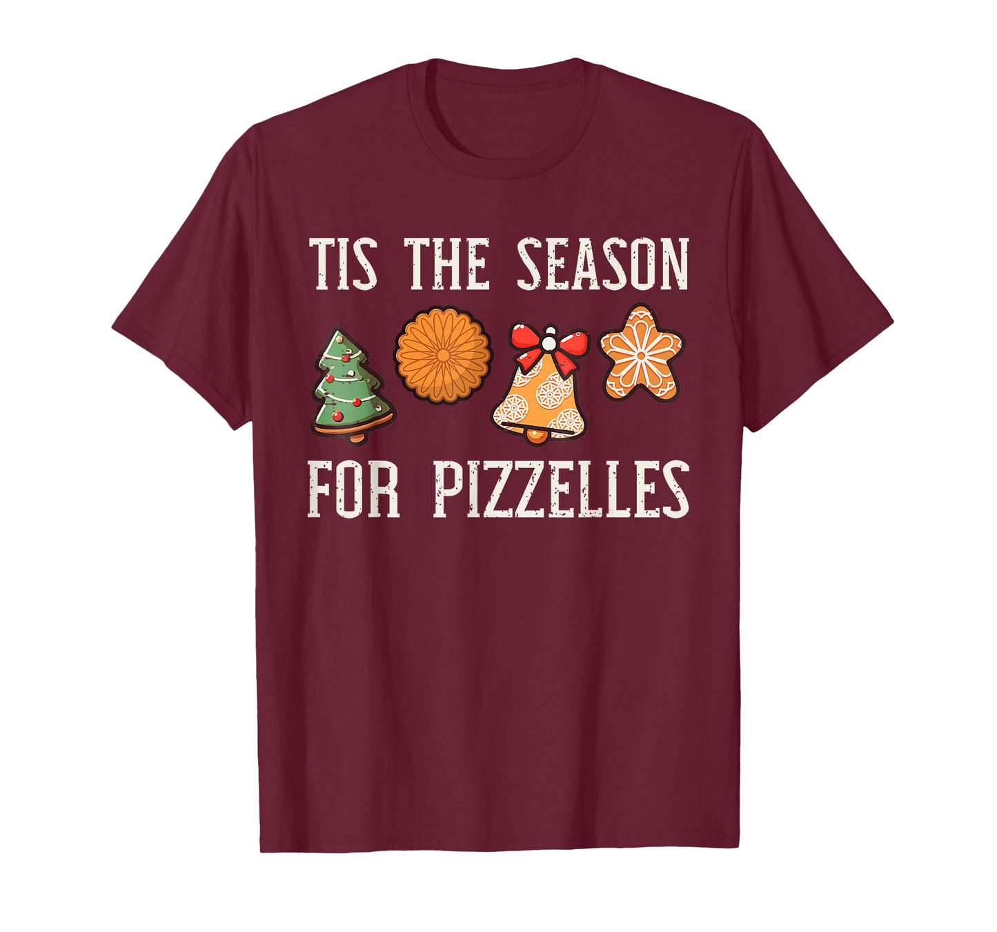 Tis The Season for Pizzelles Christmas Food Baking Pizza T-Shirt