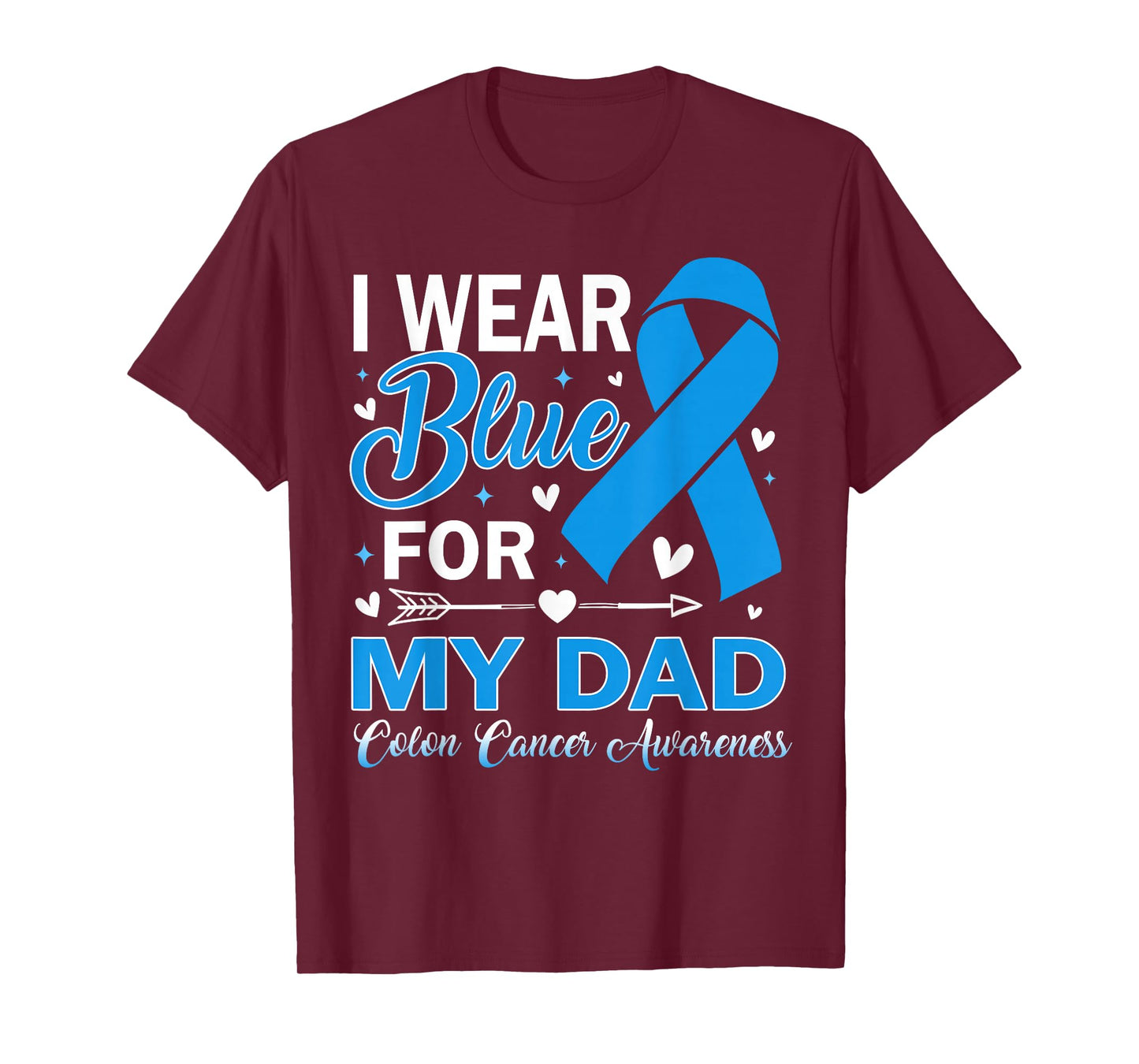 I Wear Blue for My Dad Colon Cancer Awareness T-Shirt