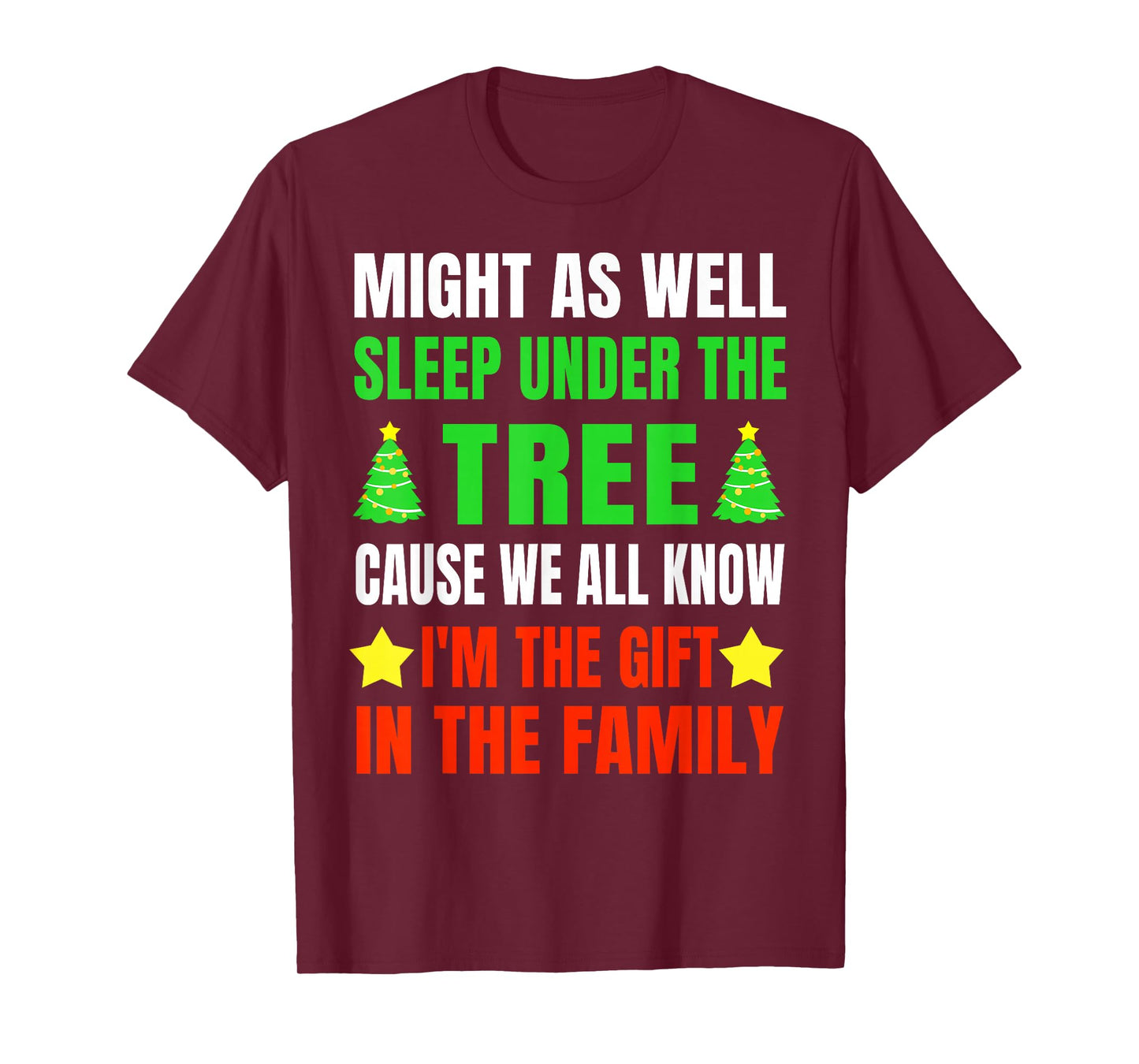 Might As Well Sleep Under The Tree Shirt Christmas Pajamas T-Shirt