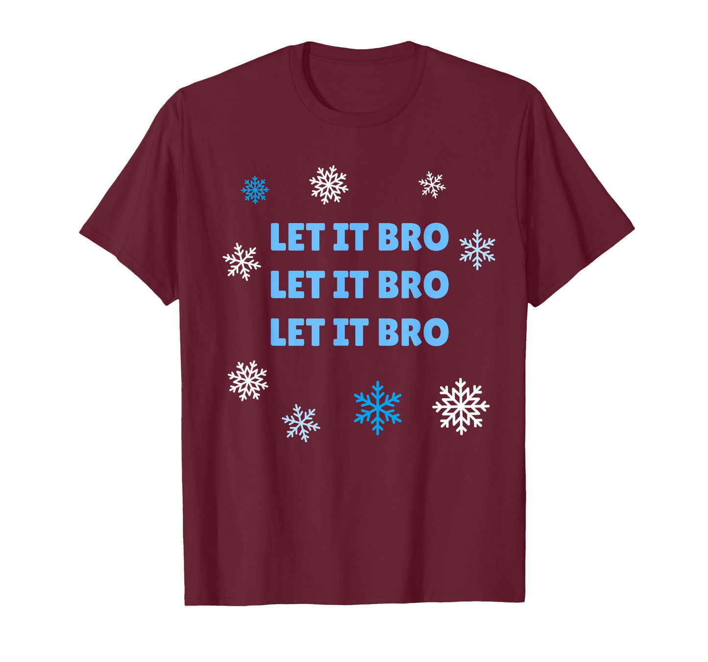 Let It Bro Let It Bro Christmas Holiday Shirt T-Shirt