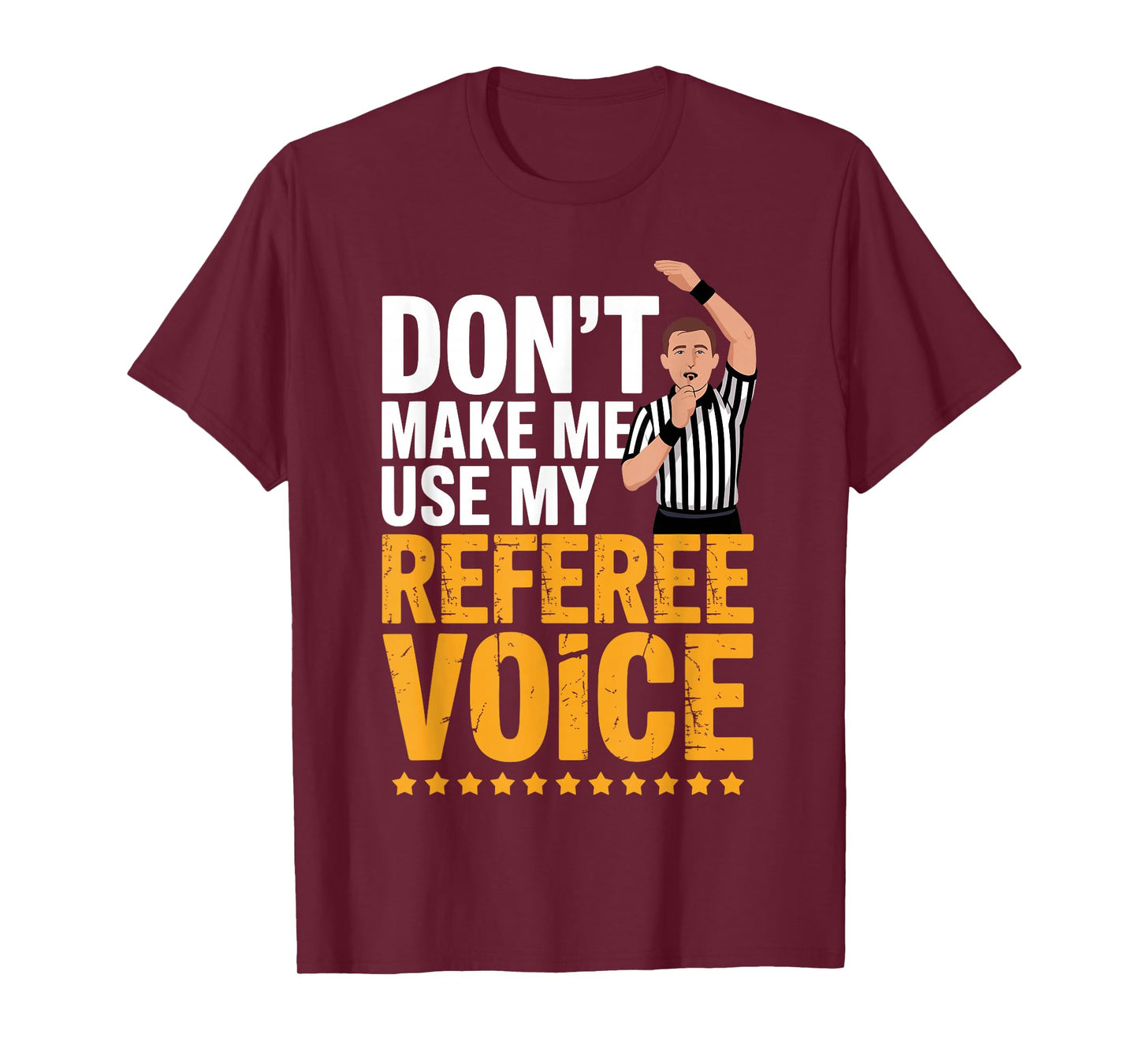 Funny Referee Design for Men Women Sports Ref Gag Referee T-Shirt