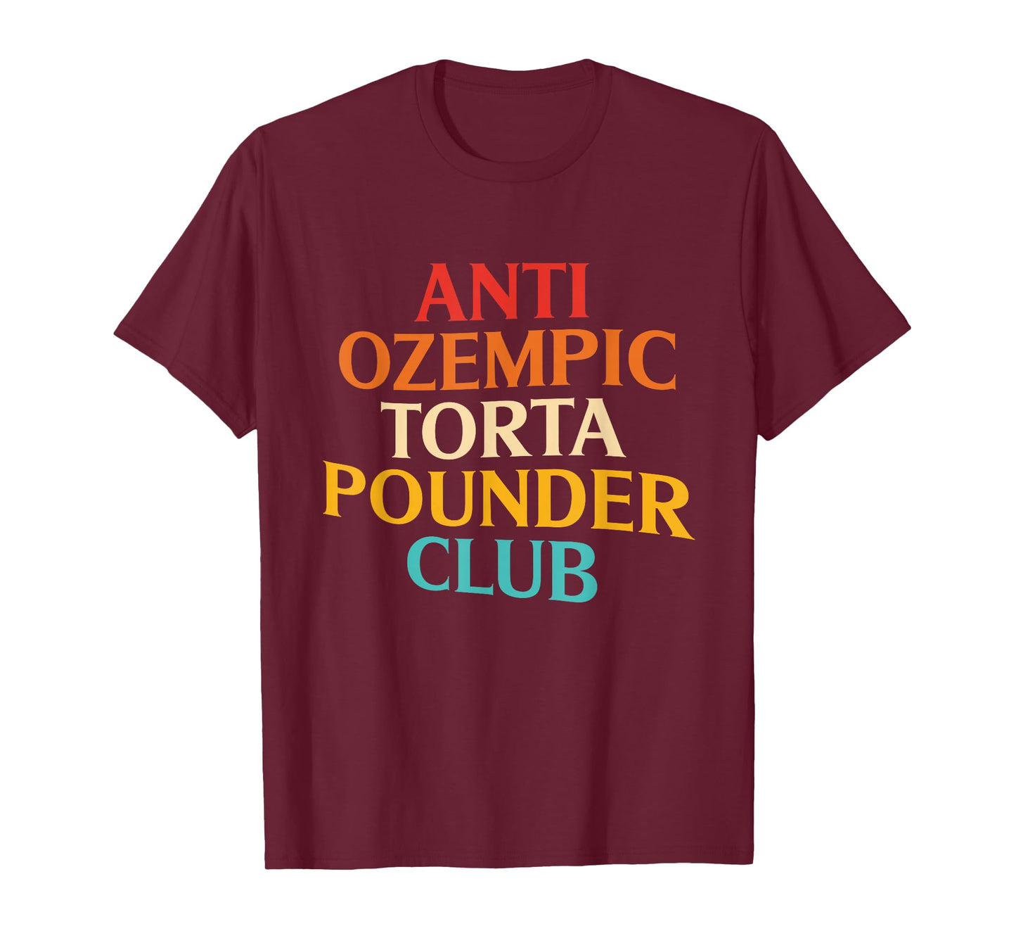 Anti Ozempic Torta Pounder Club Vintage Design T-Shirt