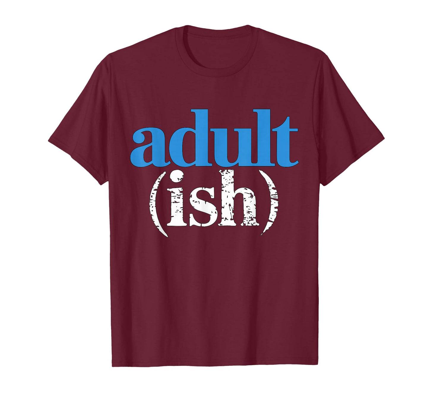 Adultish Adult (ish) T-Shirt