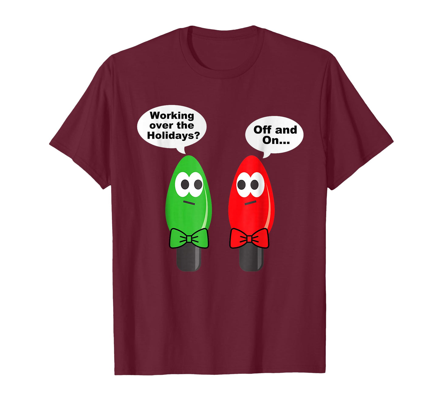 Funny Christmas Lights Joke Light Bulb Working Off On Pun T-Shirt