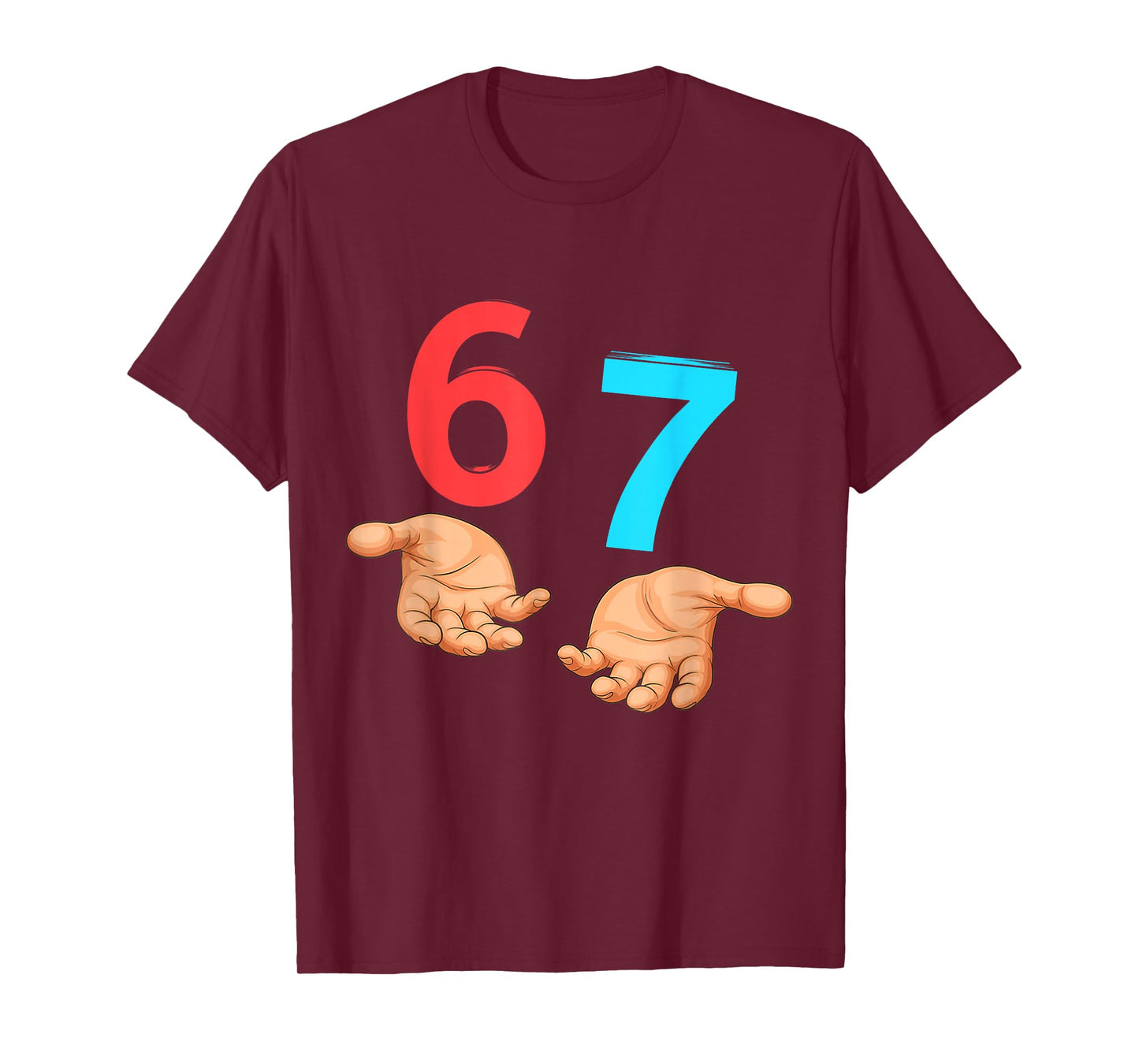 67 Six Seven 6 7 Kids 67 Teens Boys 6-7 Meme Hands 67 Funny T-Shirt