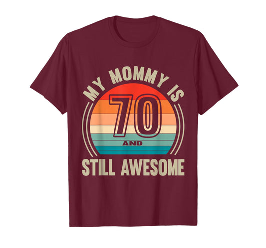 Womens Recto Mommy is 70 and Still Awesome 70th Birthday Mom T-Shirt