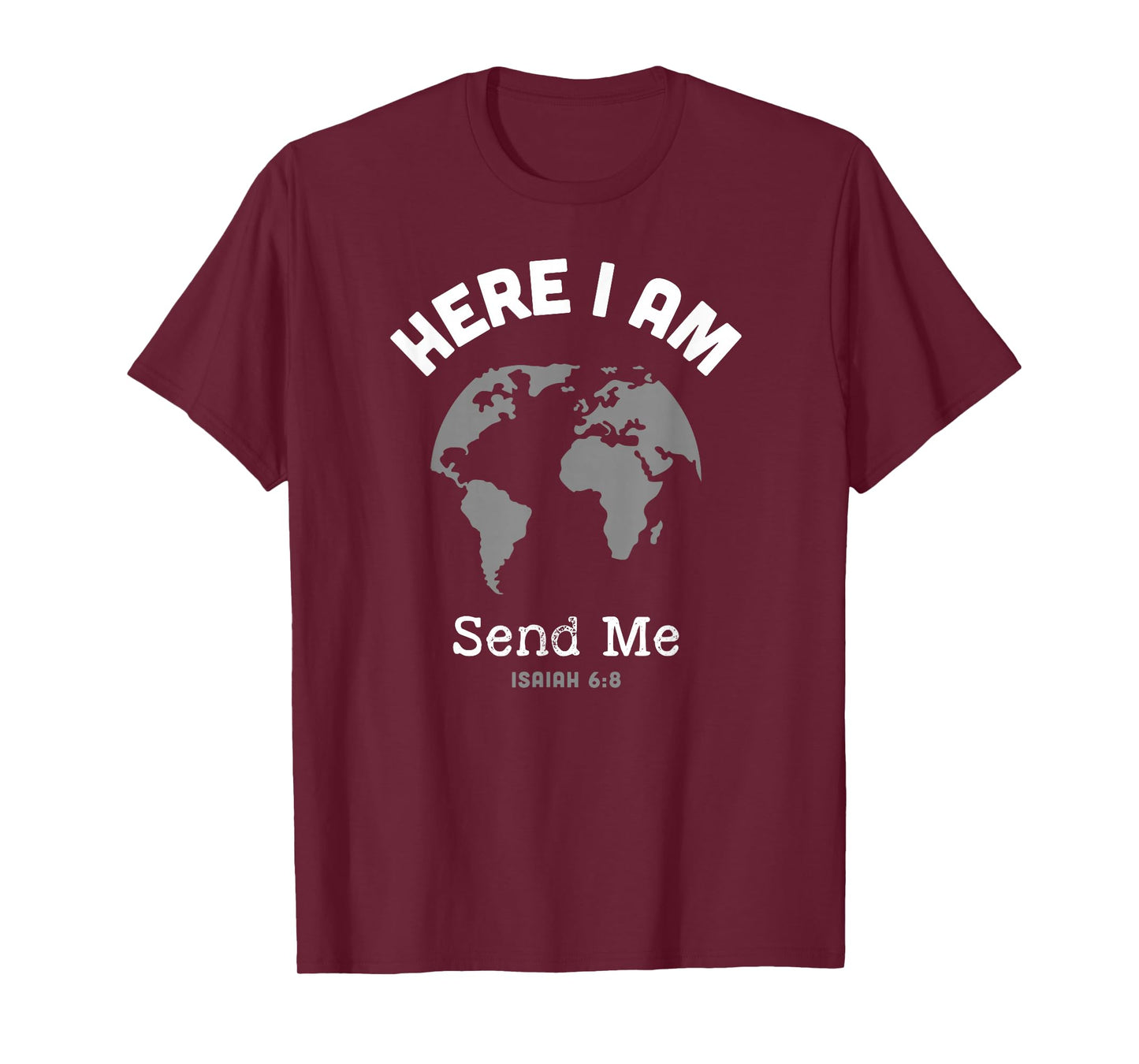 Here I am Send Me Isaiah 6:8 Christian Missionary Faith T-Shirt
