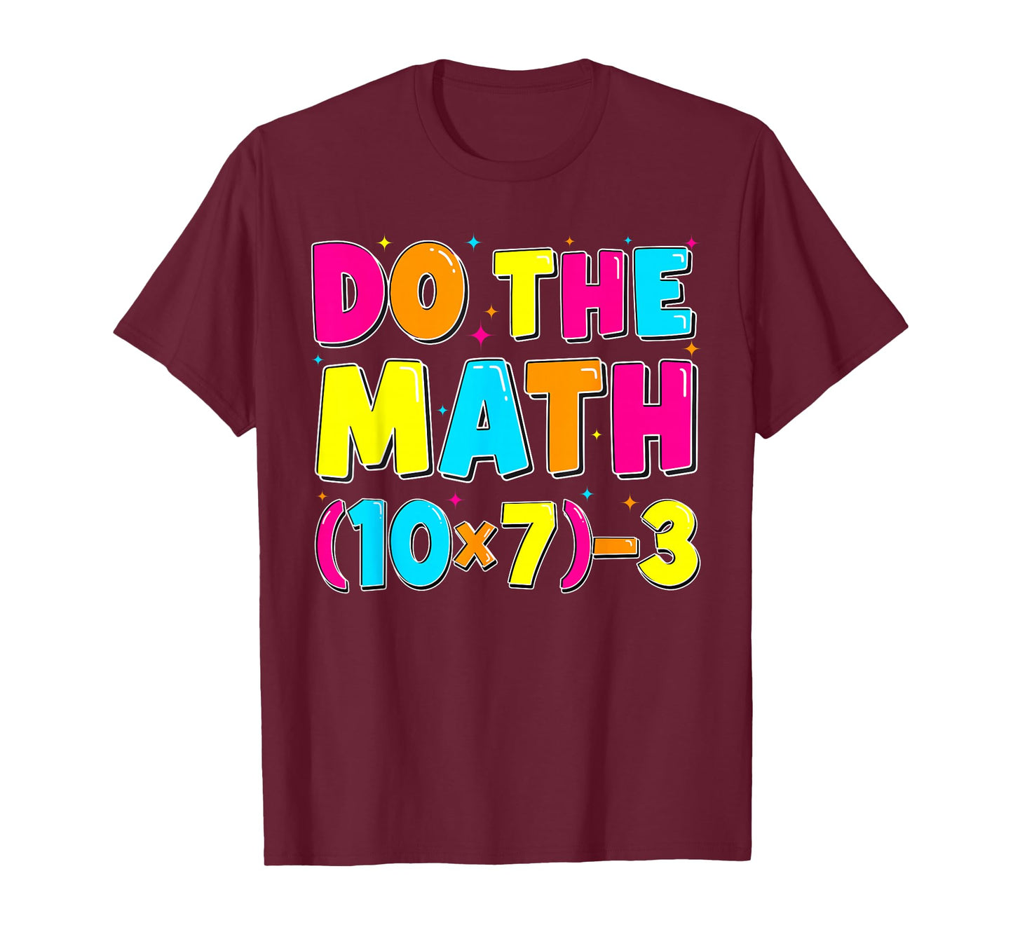 Do The Math Funny Six Seven 67 Meme Men Women Teacher T-Shirt