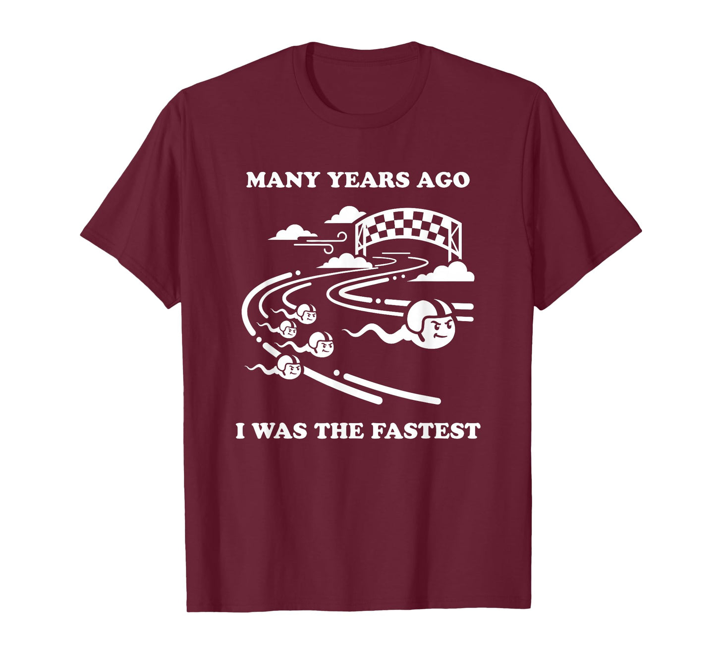 Many Years Ago I was The Fastest Sperm Funny Birthday T-Shirt
