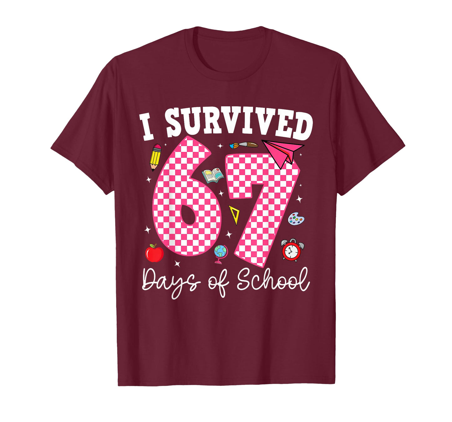 I Survived 67 Days of School 67 Teachers Students 67 Meme T-Shirt