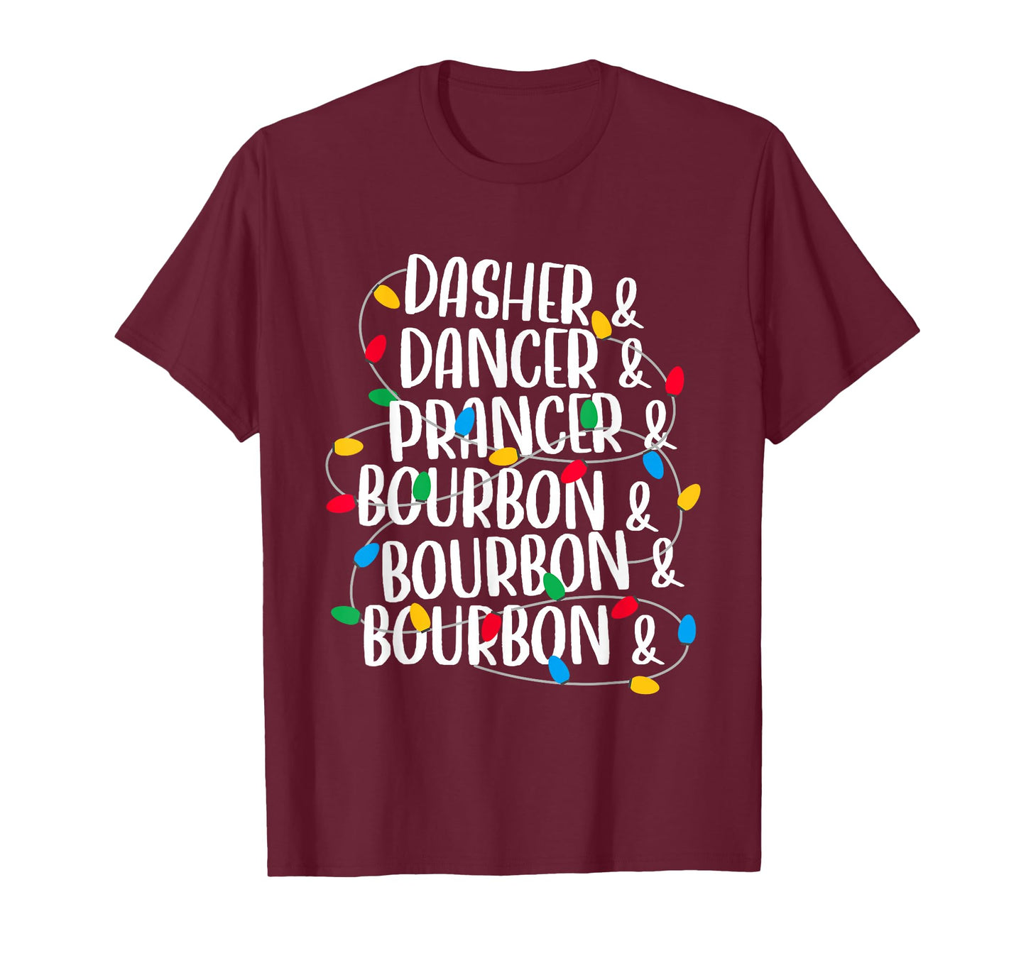Dasher Dancer Prancer & Bourbon Christmas Lights Reindeer T-Shirt