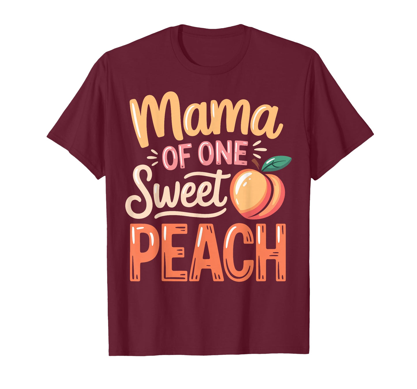 Mama of One Sweet Peach Family Matching T-Shirt
