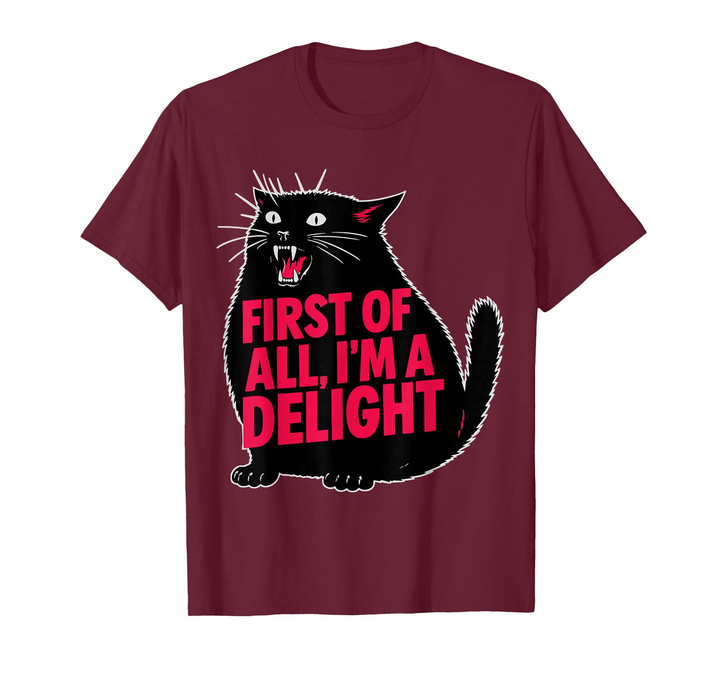 Funny First of All I'm a Delight Roaring Black Cat Meme T-Shirt