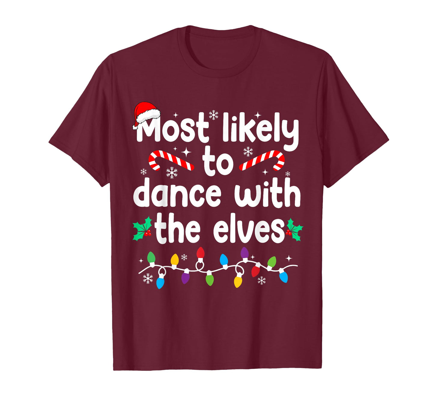 Most Likely to Dance with The Elves Christmas Pajamas T-Shirt