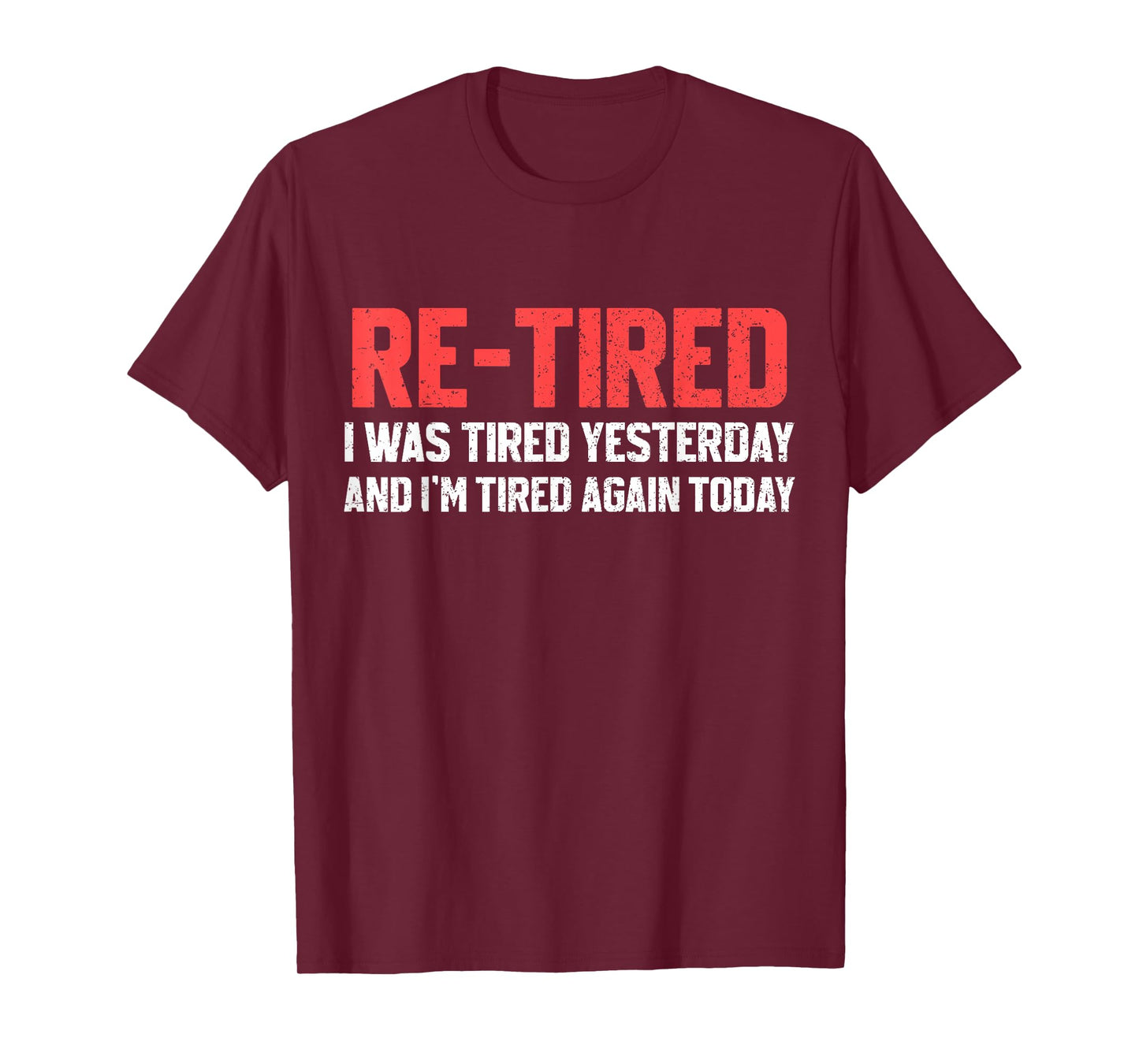 Funny Sarcastic Quote Re-Tired Definition Lazy Teen Retired T-Shirt
