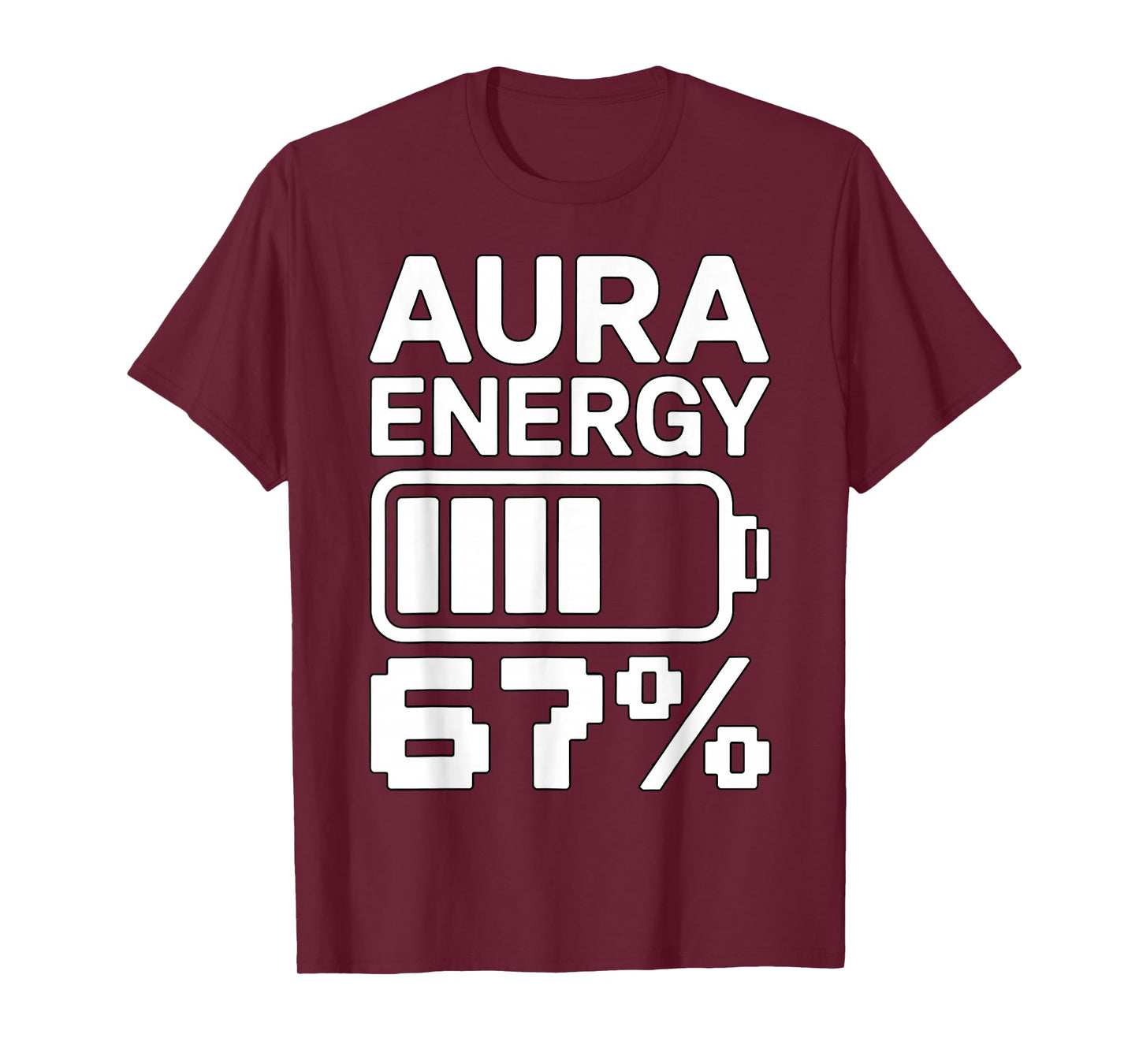 Funny Aura Energy 67 Percent Gen Alpha Six Seven Meme T-Shirt