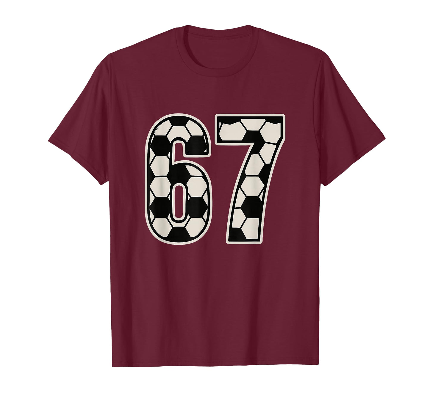 67 Soccer Six Seven 6 7 Meme 67 T-Shirt