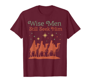 Wise Men Still Seek Him Nativity Scene Christian Christmas T-Shirt