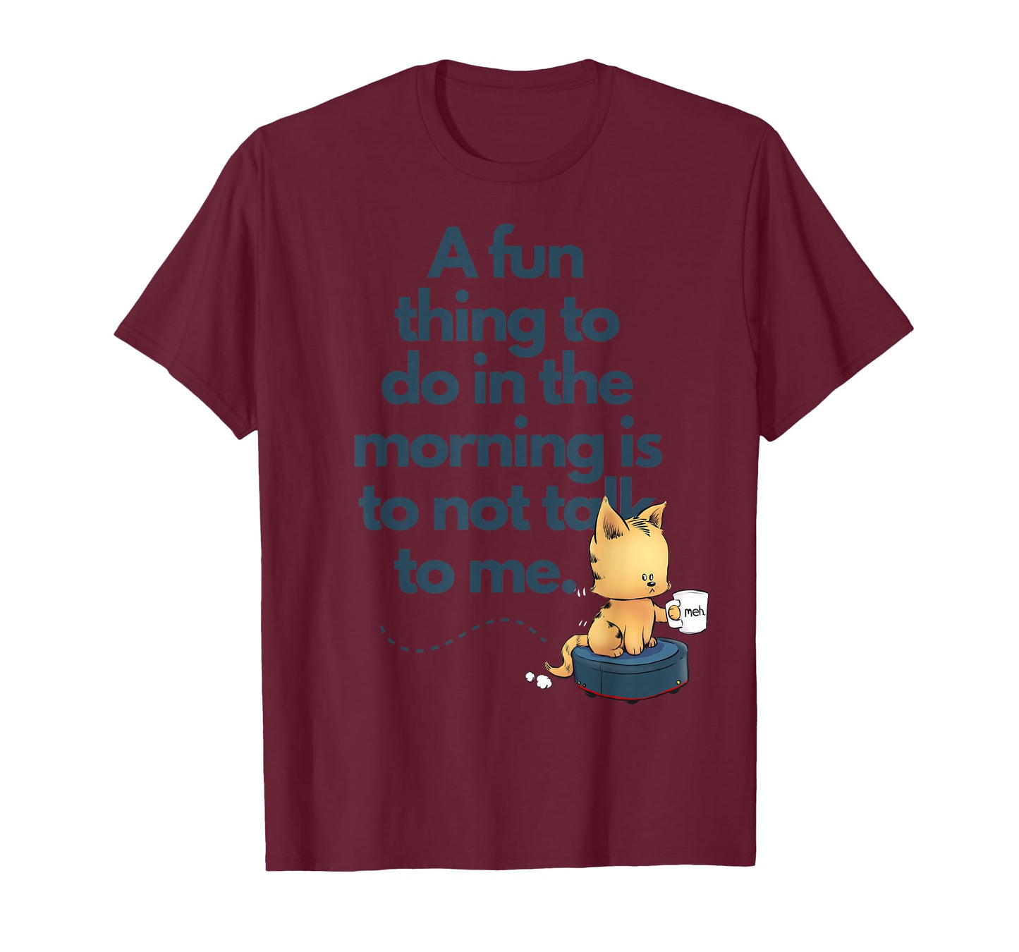 Funny Cat Morning Attitude Cute Cat Lovers Humor Graphic T-Shirt