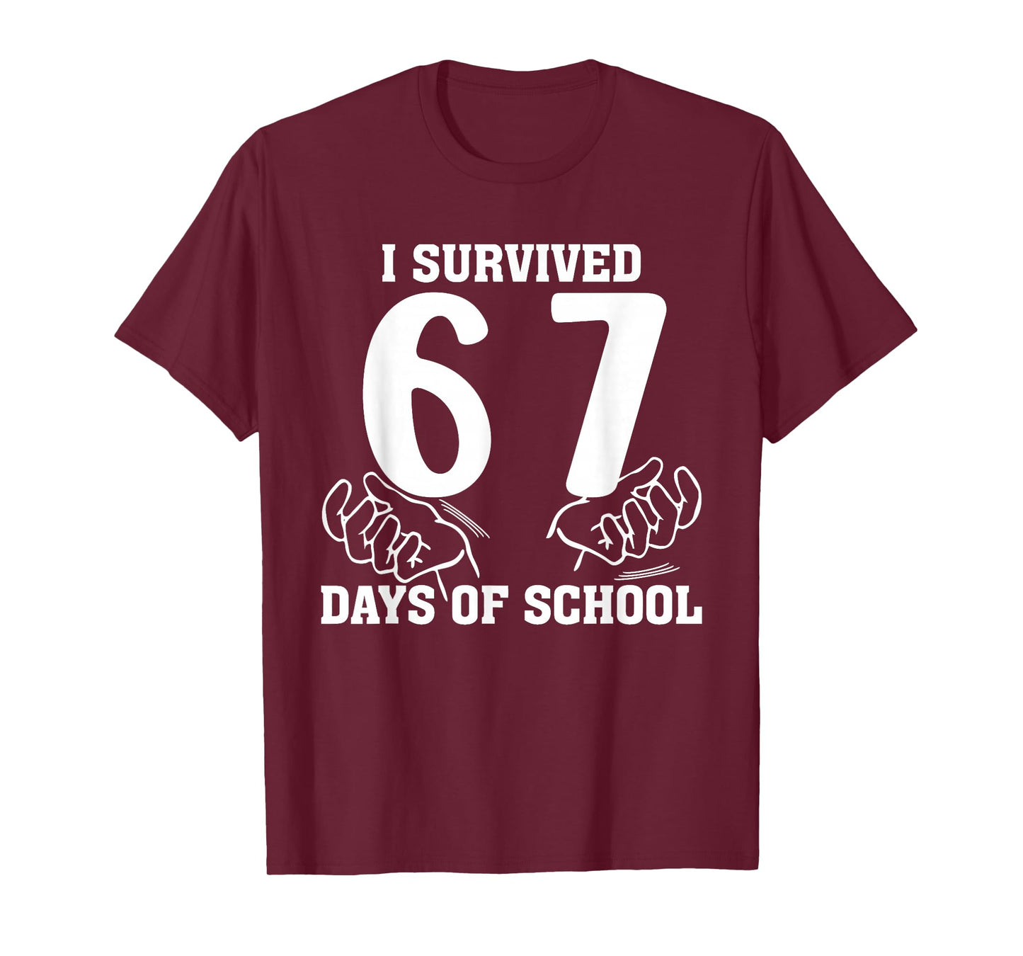 I Survived 67 Days of School Funny 67 Teachers Students Meme T-Shirt