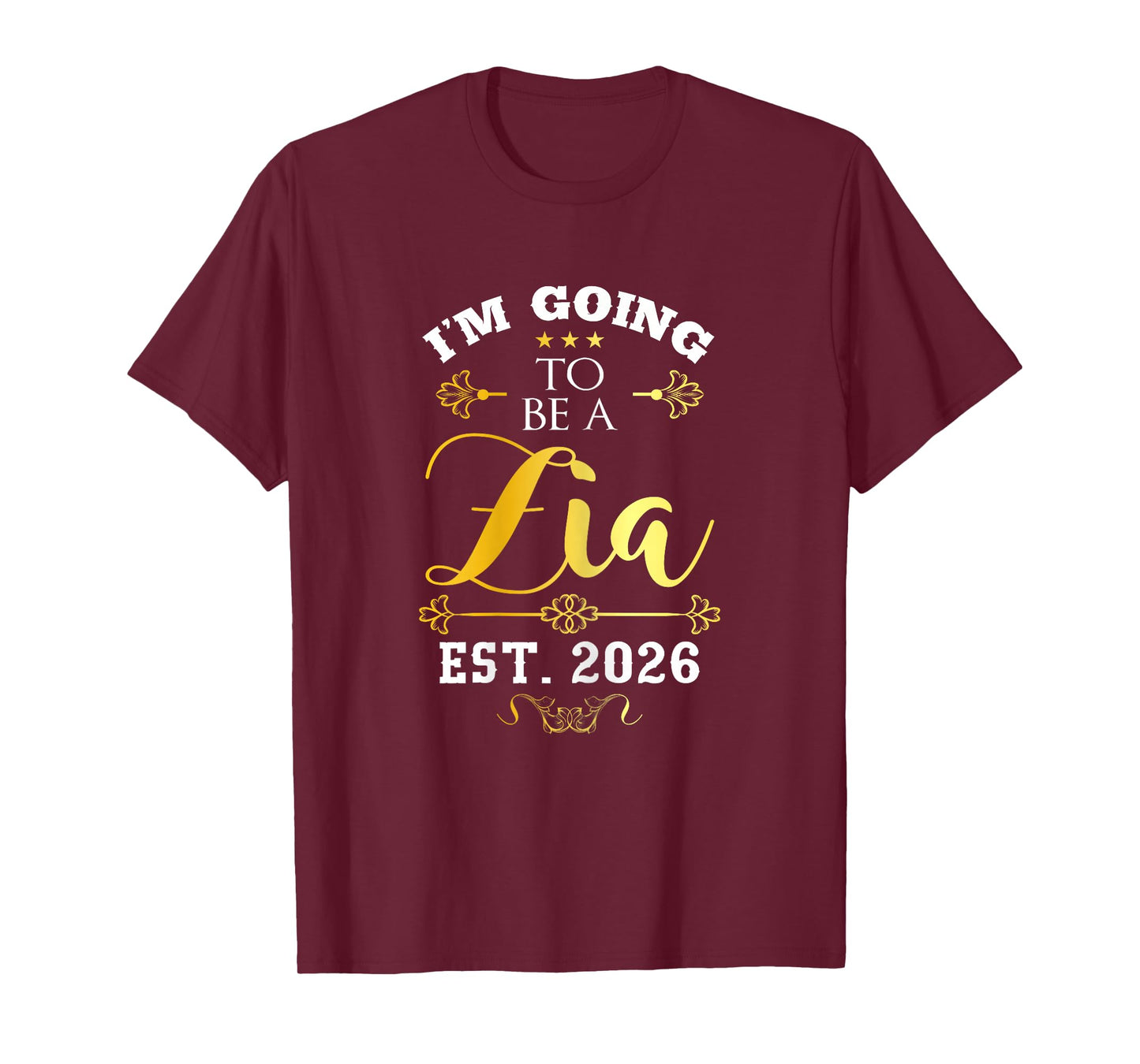 I'm Going to Be Zia Aunt Est 2026 Decor Announce T-Shirt