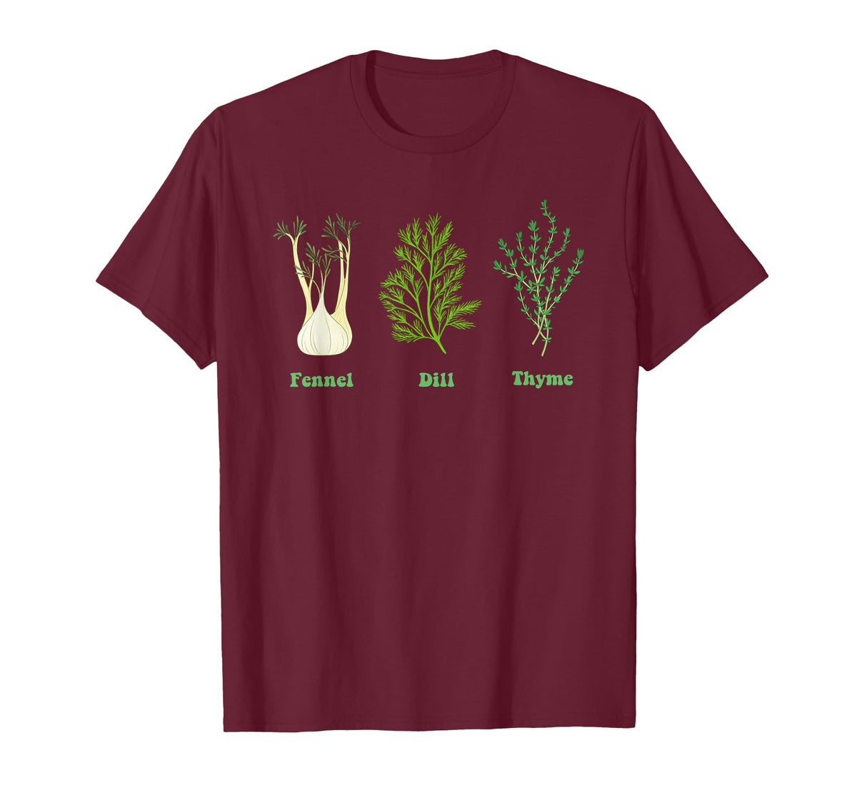 Fennel Dill Thyme Funny Design T-Shirt