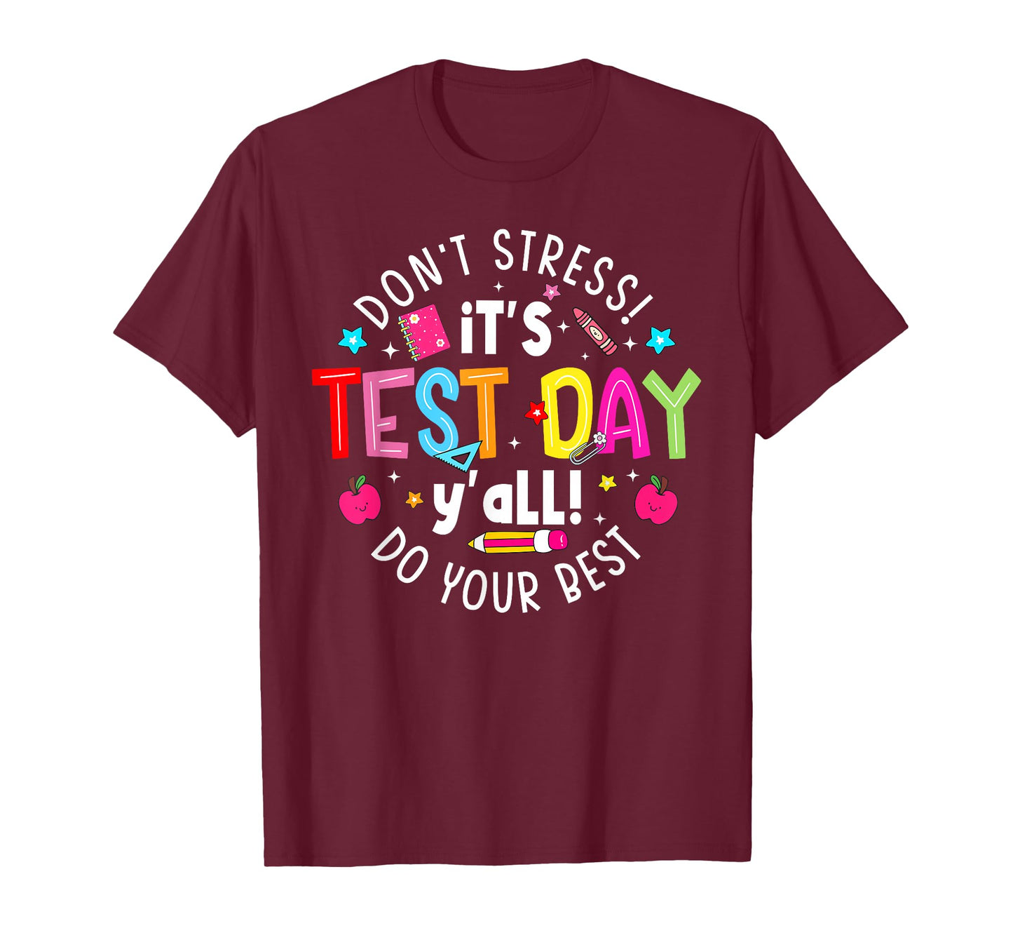 It's Test Day Y'all Funny Don't Stress Boy Girl Teacher T-Shirt