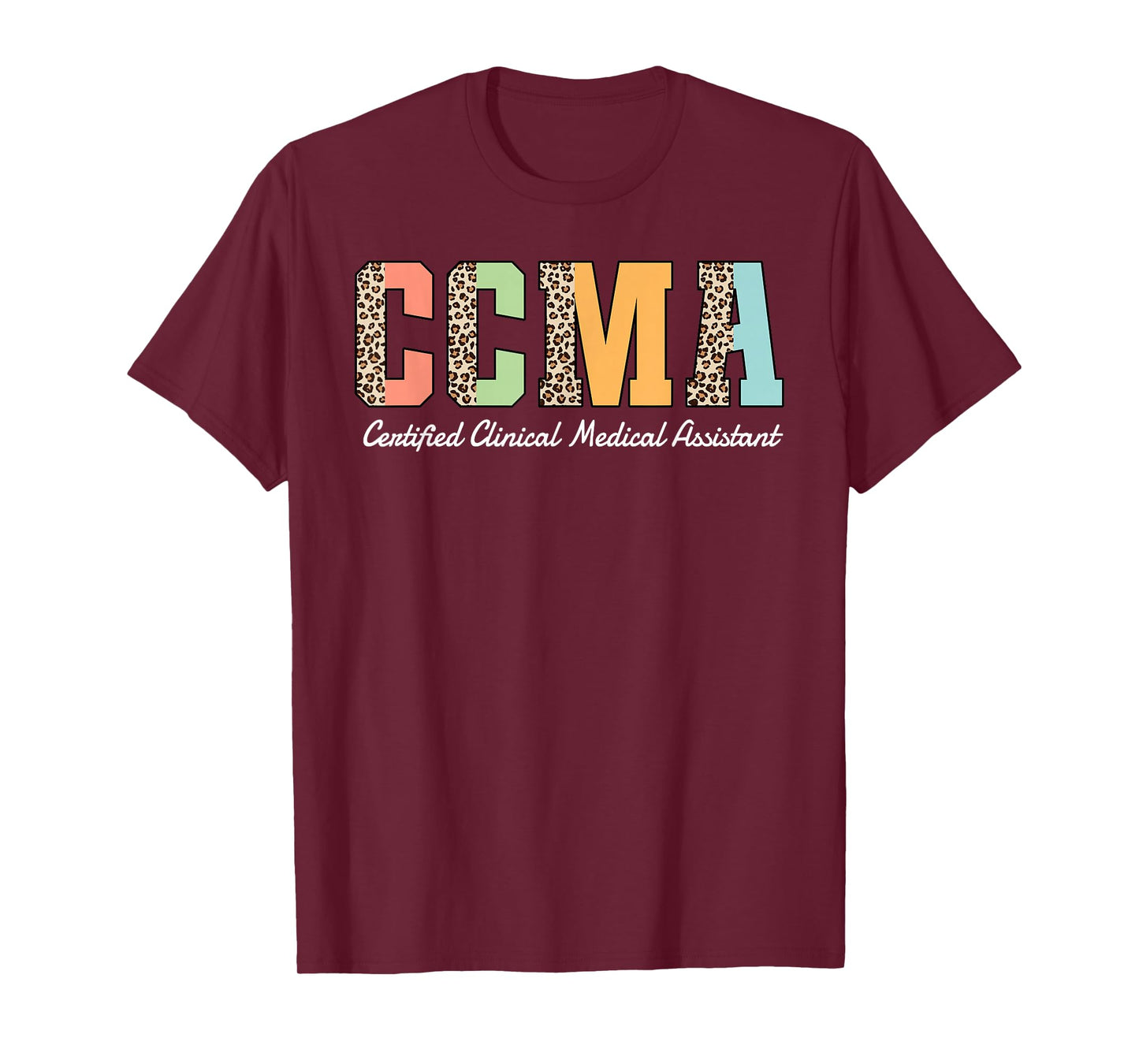 CCMA Certified Clinical Medical Assistant Leopard T-Shirt