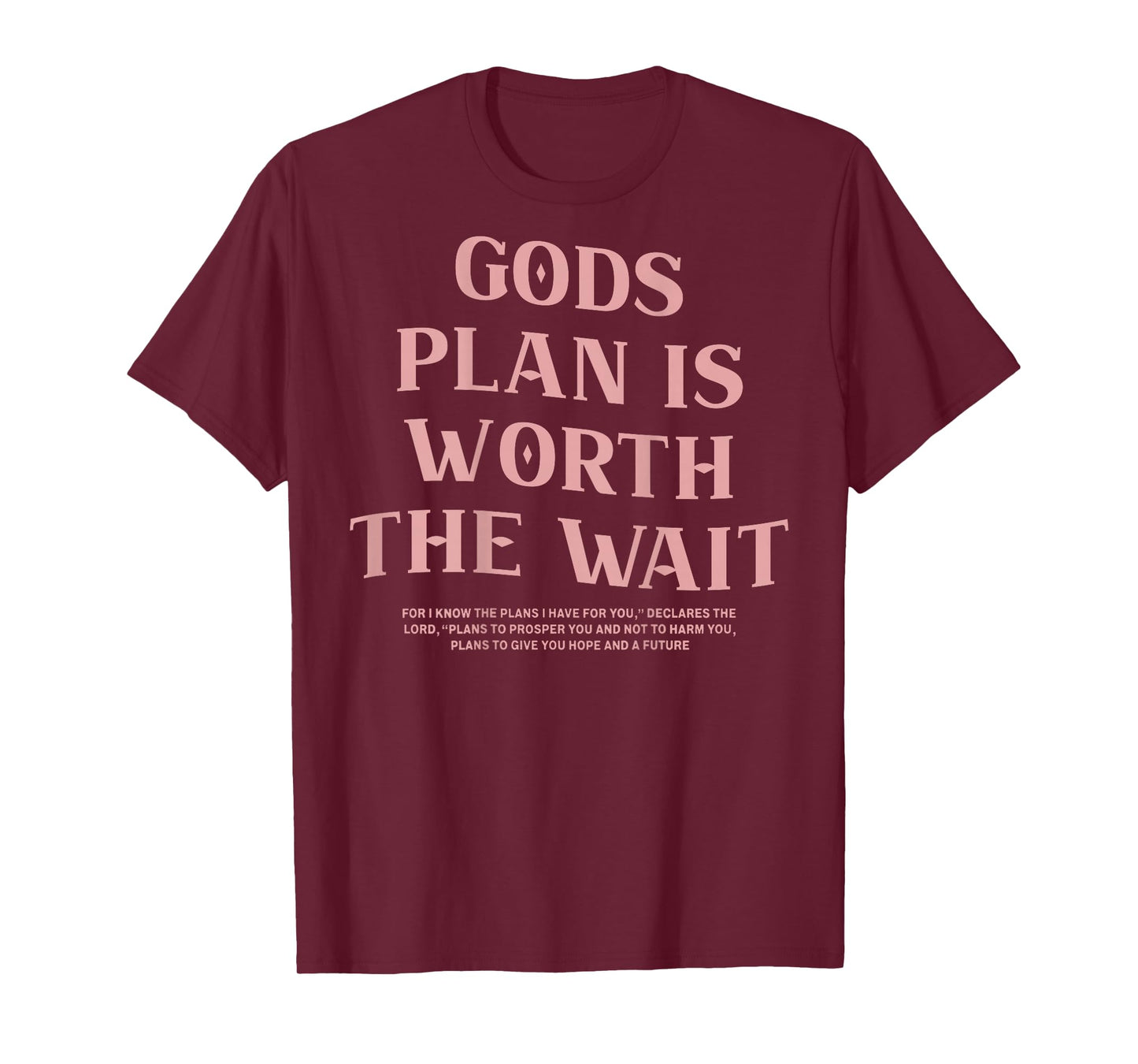 God's Plan is Worth The Wait Bible Verse Christian (On Back) T-Shirt