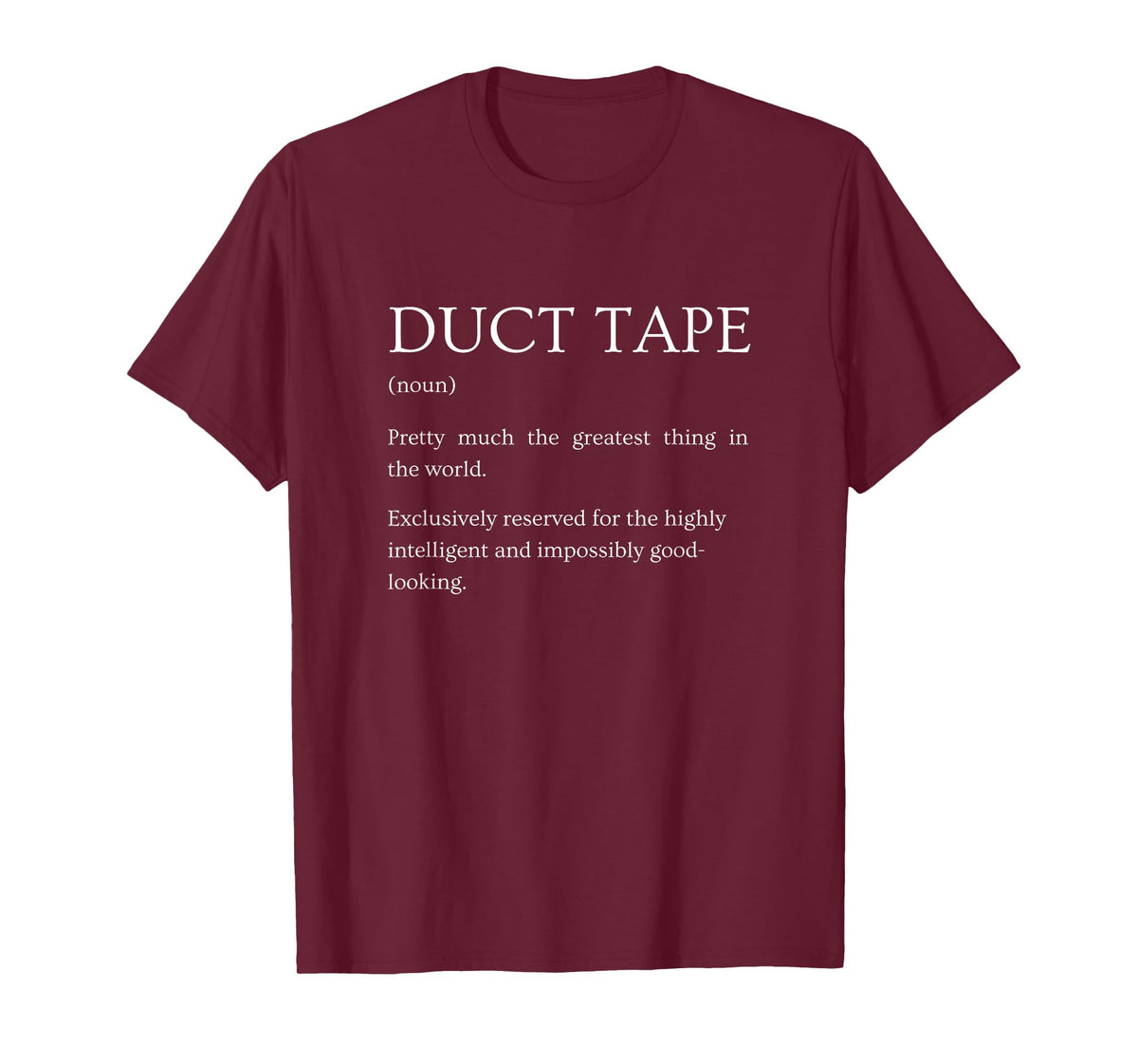 Duct Tape Definition - Funny Sarcastic Duct Tape Explanation T-Shirt