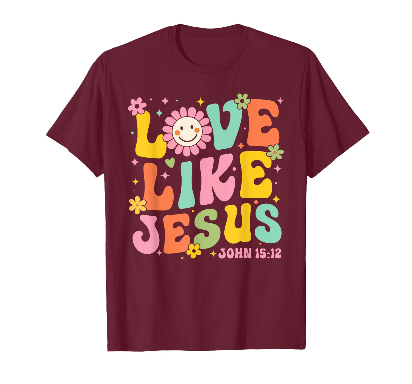 Love Like Jesus John 15:12 Valentine Christian Girl Women T-Shirt