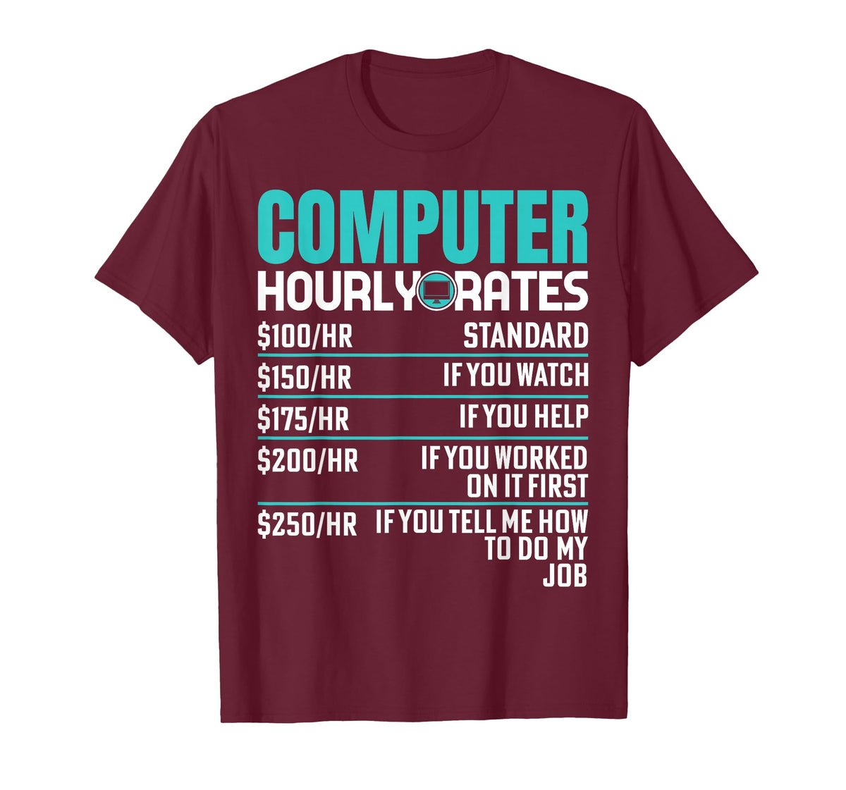 Funny Computer Repair Design Computer Hourly Rate T-Shirt