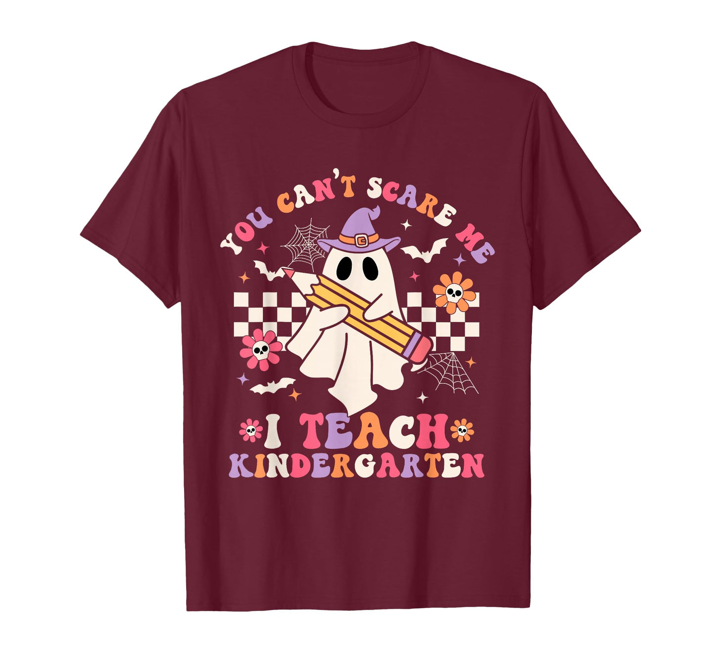 You Can't Scare Me I Teach Kindergarten Halloween Teacher T-Shirt