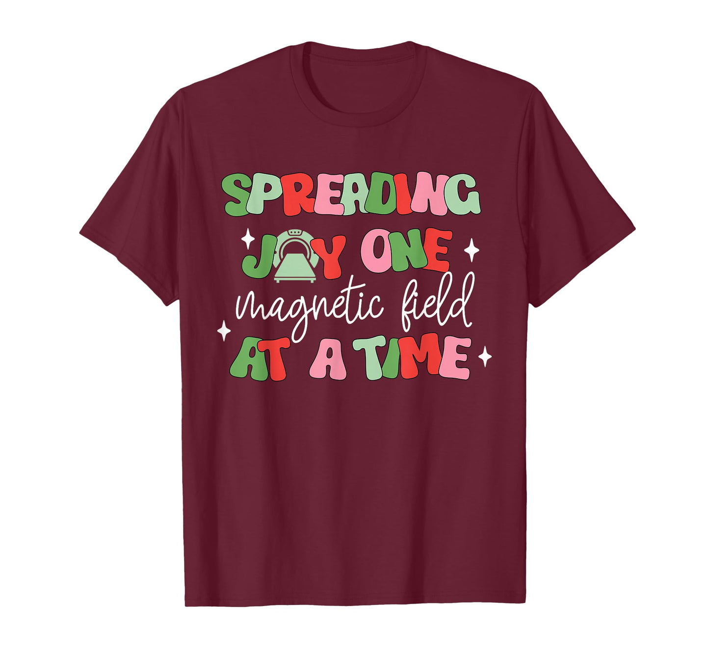 Spreading Joy One at A Time Christmas MRI Tech Technologist T-Shirt