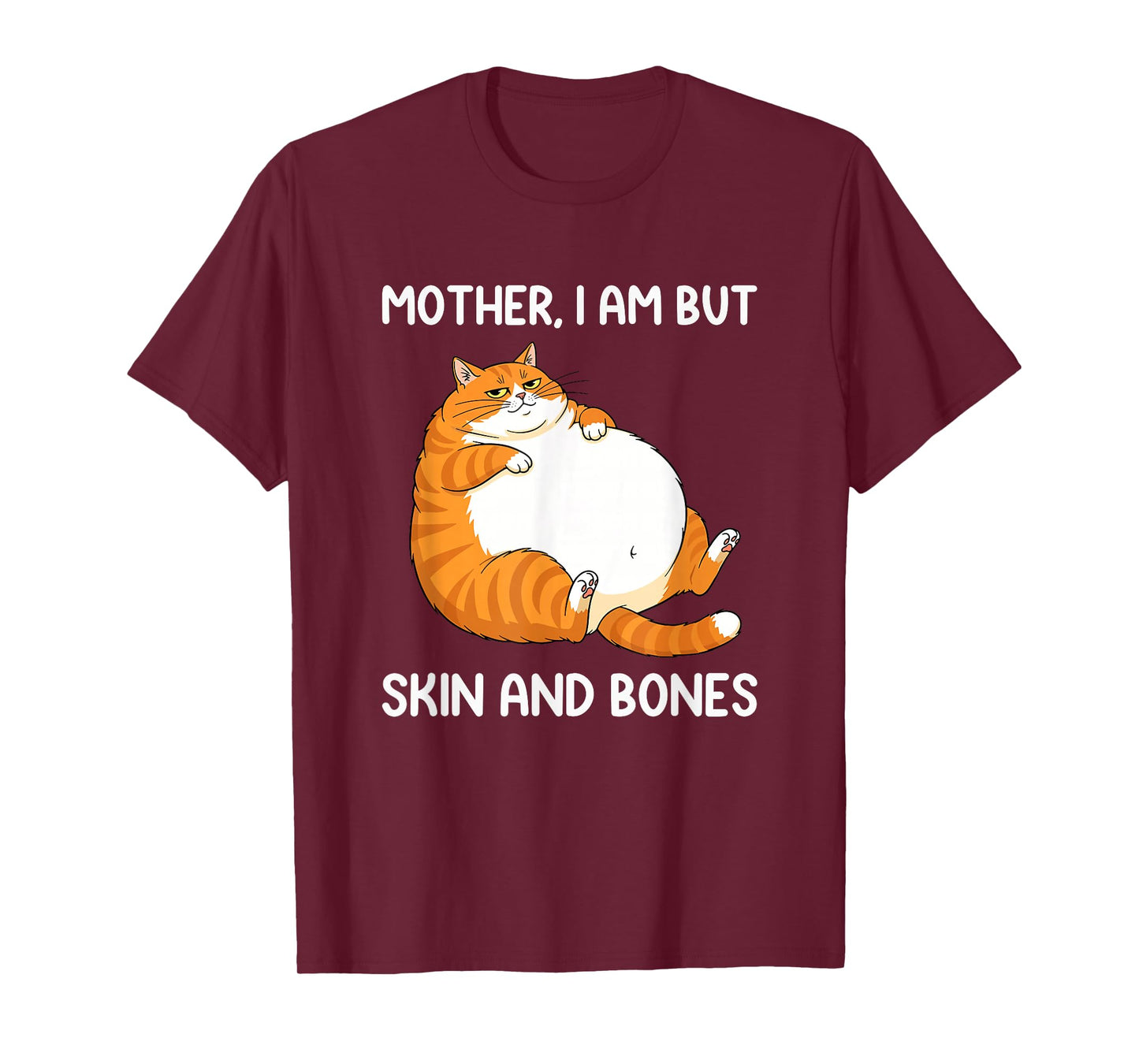 Mother I Am But Skin and Bones for Cat Mom Women Girls Cats T-Shirt