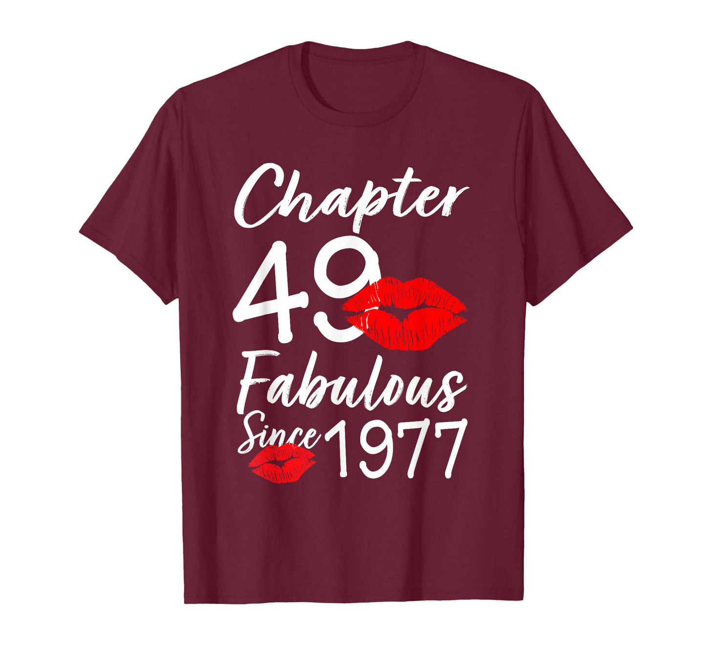 Chapter 49 Fabulous Since 1977 Lips Themed Birthday T-Shirt