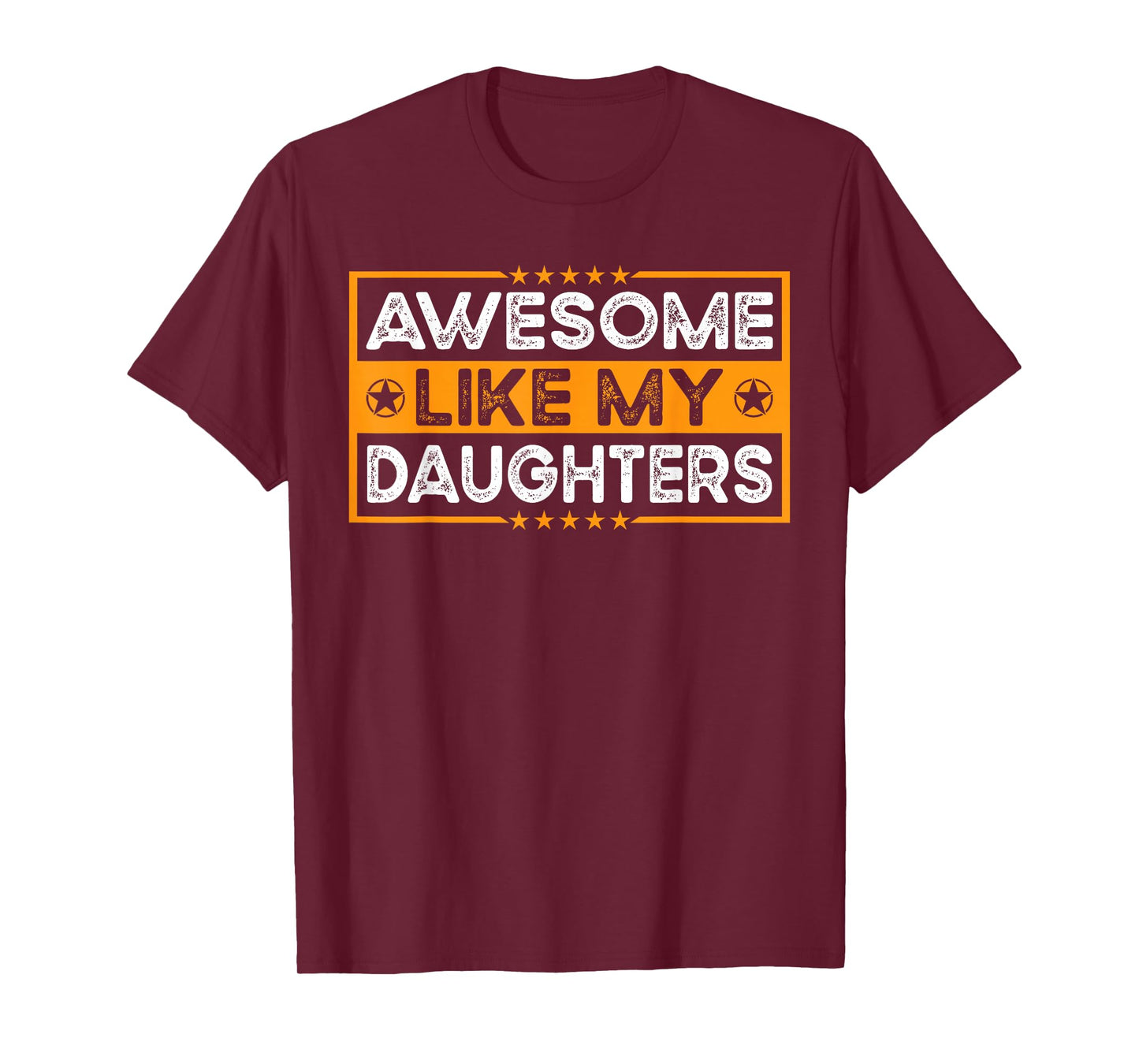 Funny Parents' Day Quote Awesome Like My Daughters Cool Dad T-Shirt