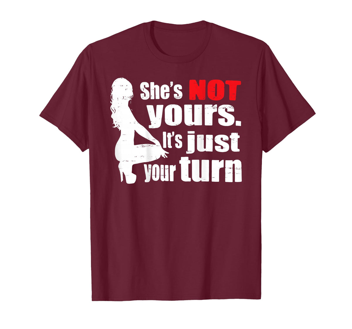 Retro Funny She is Not Yours It is Just Your Turn (ON Back) T-Shirt