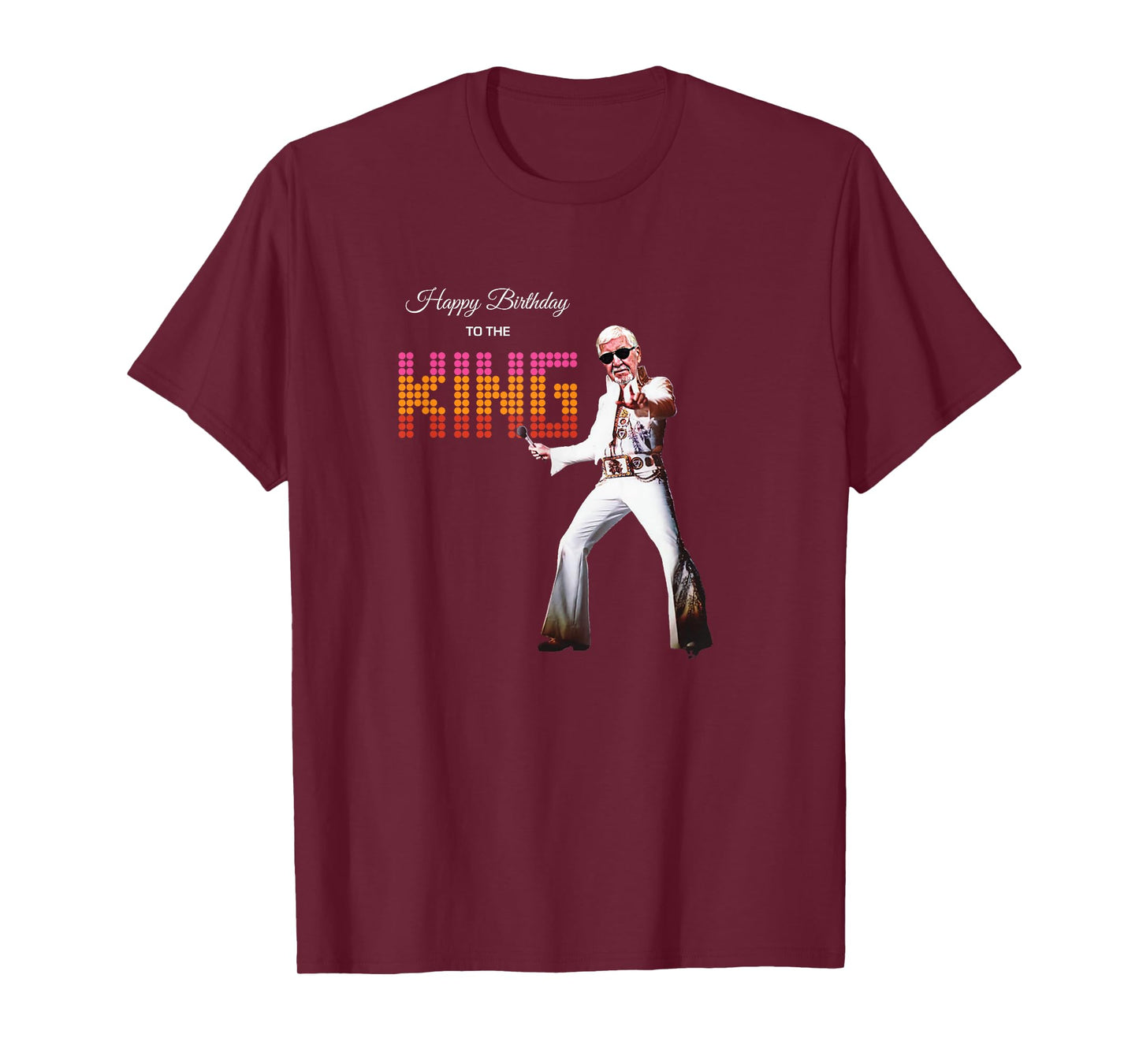 Happy Birthday to The King T-Shirt