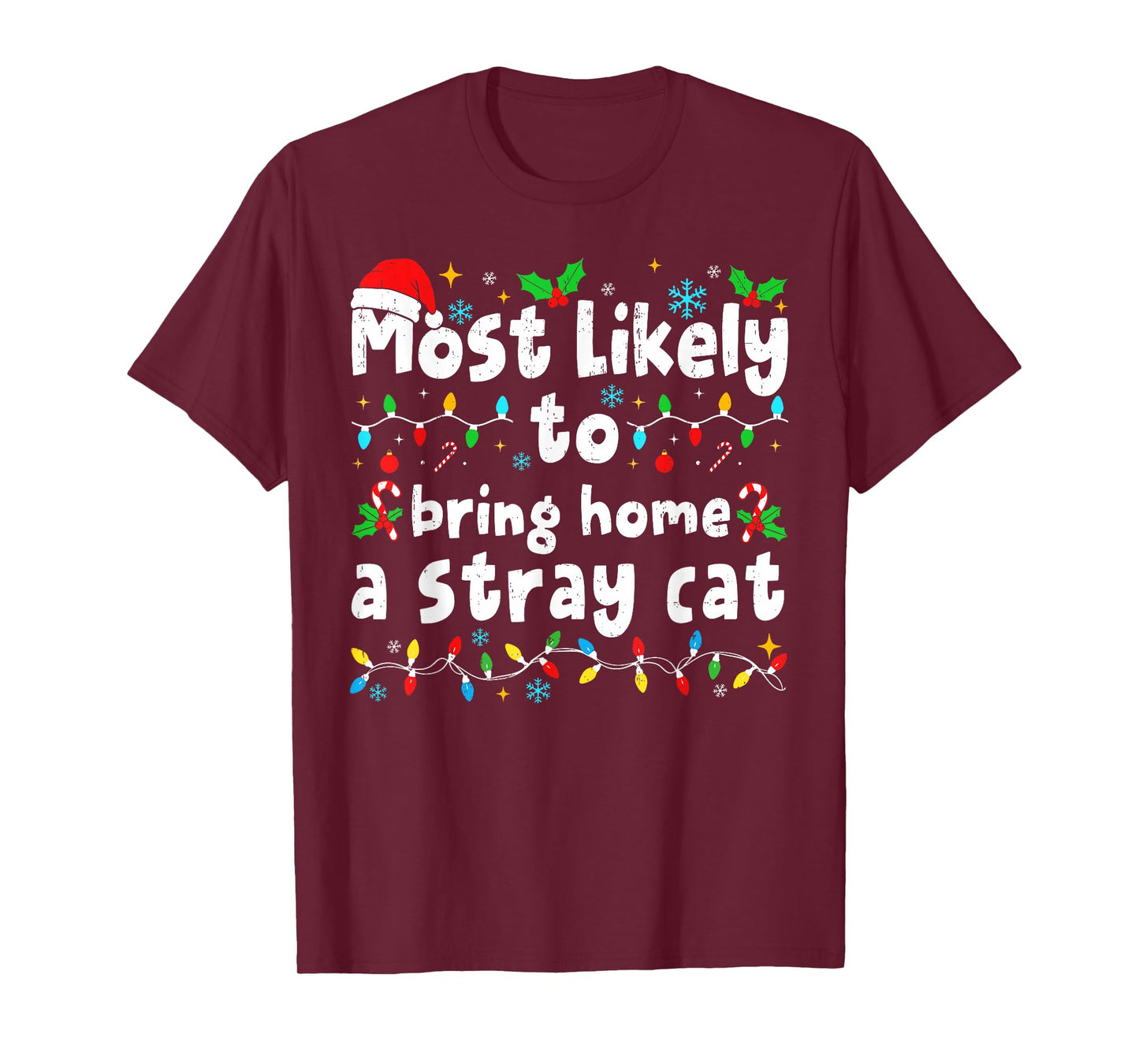 Most Likely to Bring Home A Stray Cat Matching Christmas T-Shirt