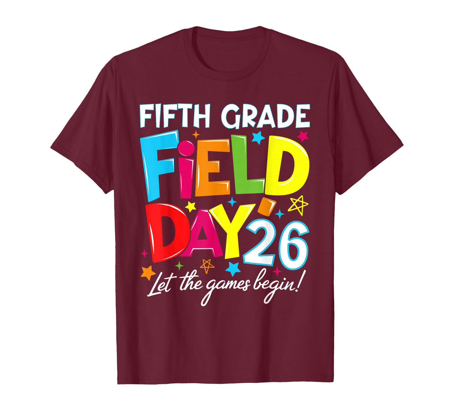 Fifth Grade Field Day 2026 Let The Games Begin Teacher Kid T-Shirt