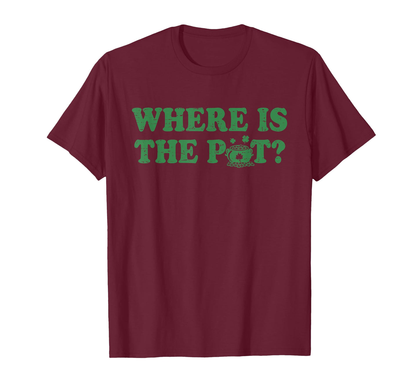 Retro St Patricks Day Where is The Pot Funny Shamrock T-Shirt