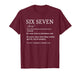 Six Seven Definition Funny 6 7 Meme Sarcastic Humor 67 T-Shirt