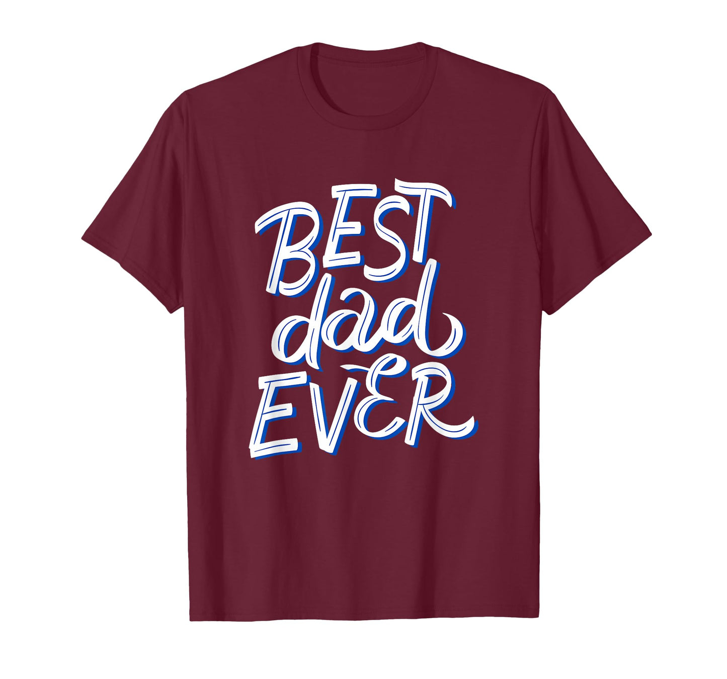 Best Dad Ever T-Shirt