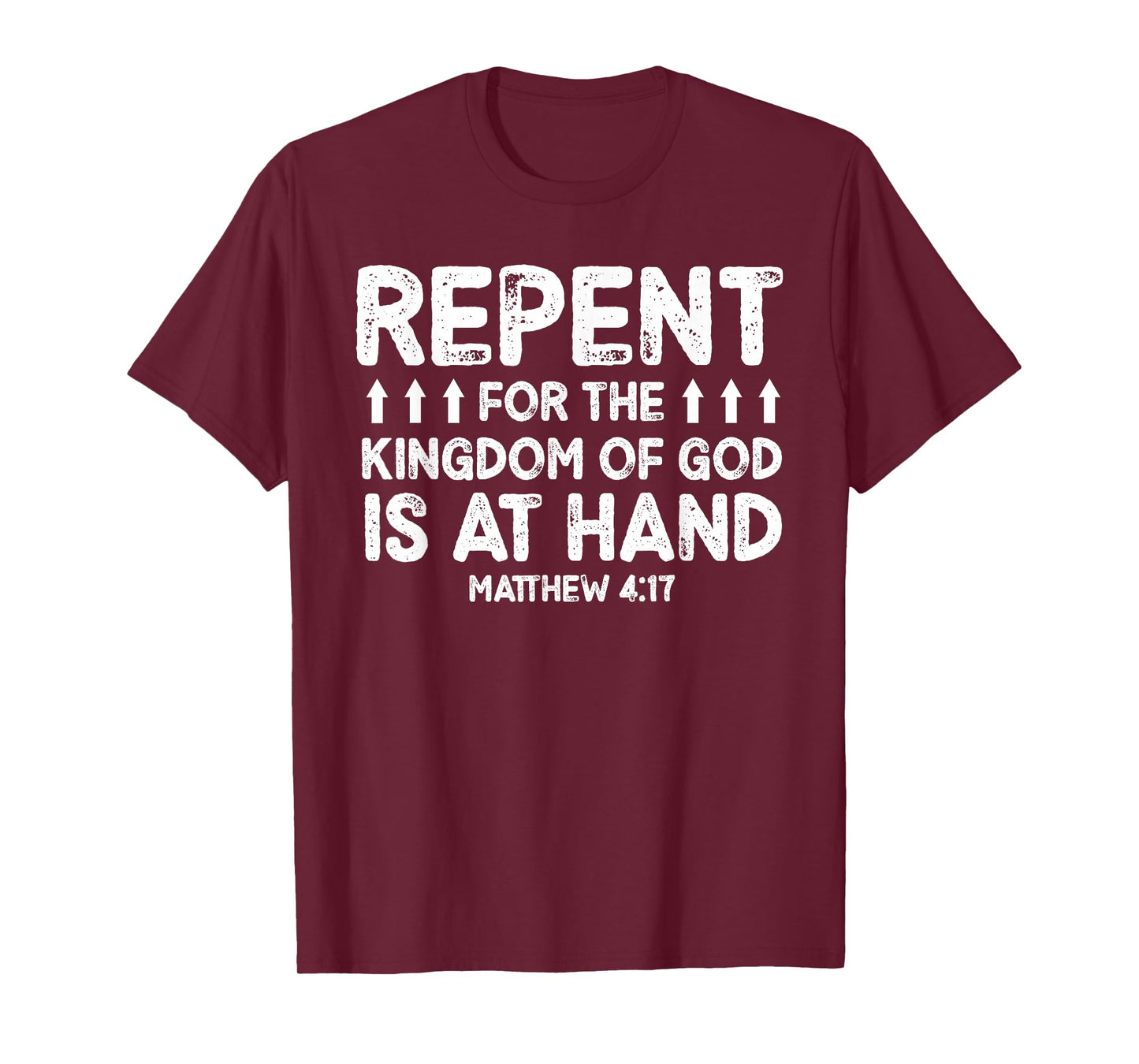 Repent for The Kingdom of God is at Hand Verse T-Shirt