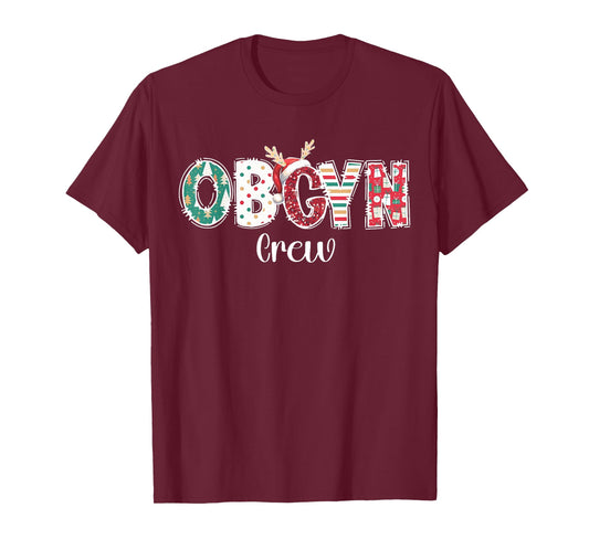 Christmas OBGYN Crew Obstetrics OB GYN Group Team Nurse Xmas T-Shirt