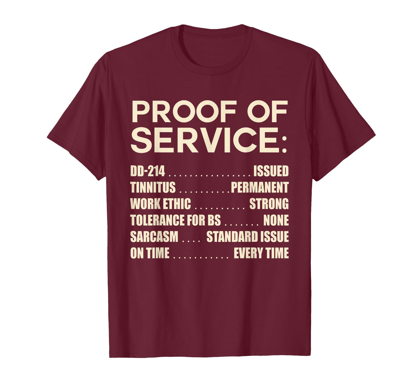 Proof of Service DD-214 Tinnitus Strong Work, Ethic Military T-Shirt
