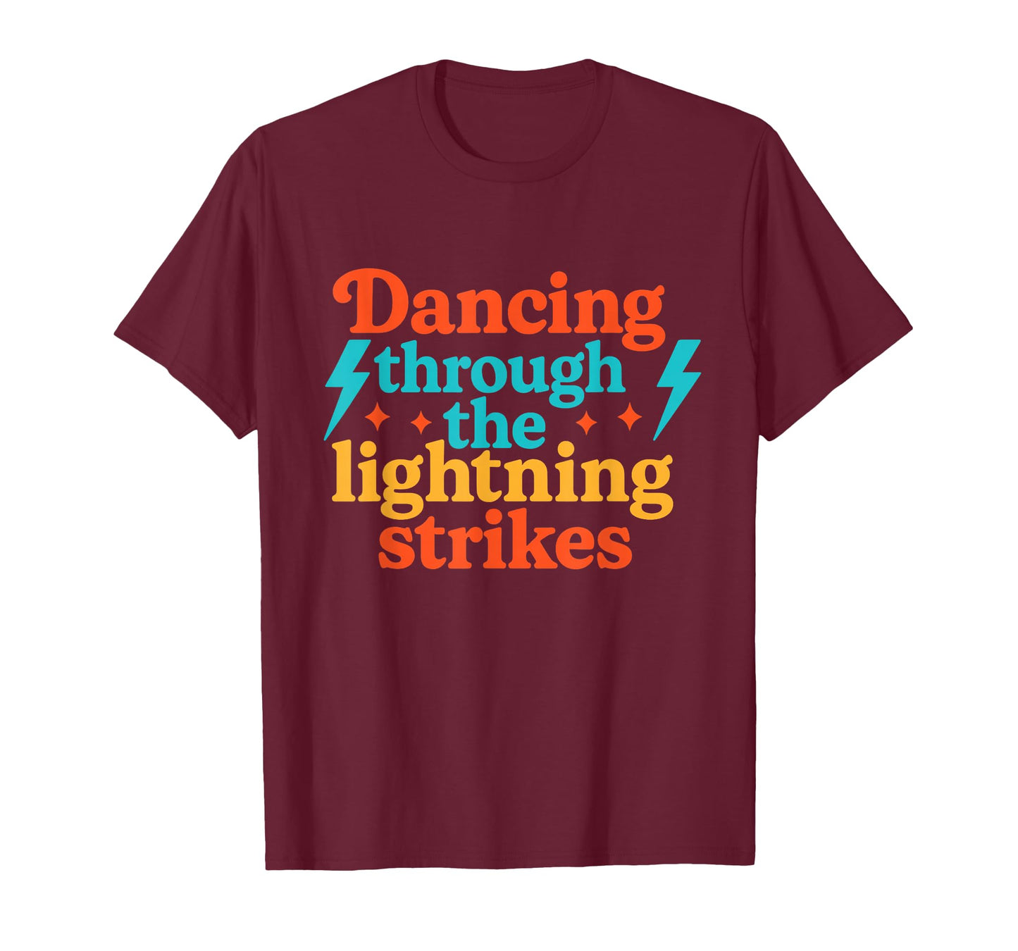 Dancing Through Lightning Strikes | Funny Dance Lover T-Shirt